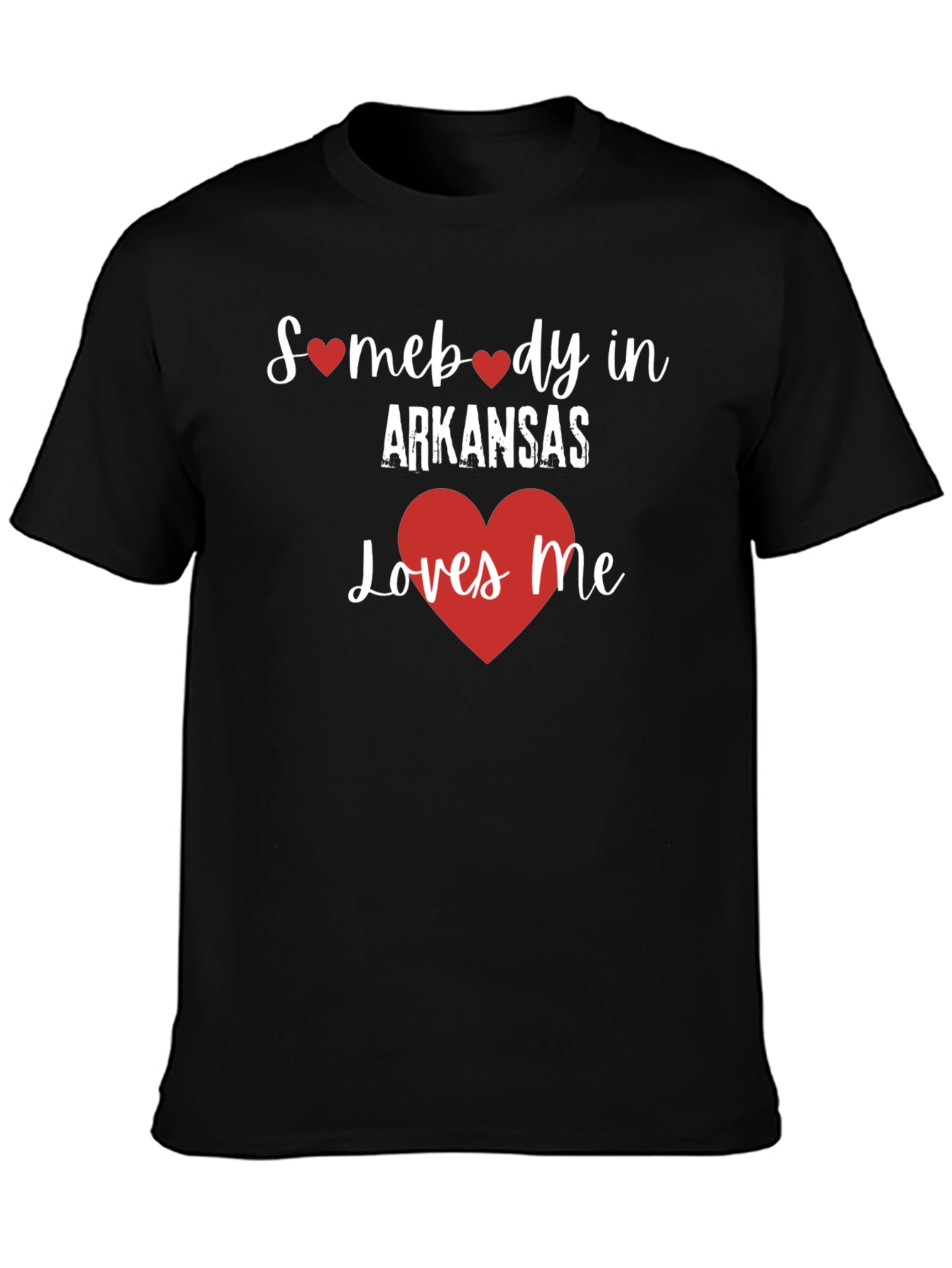 Somebody in Arkansas Loves Me T-Shirt