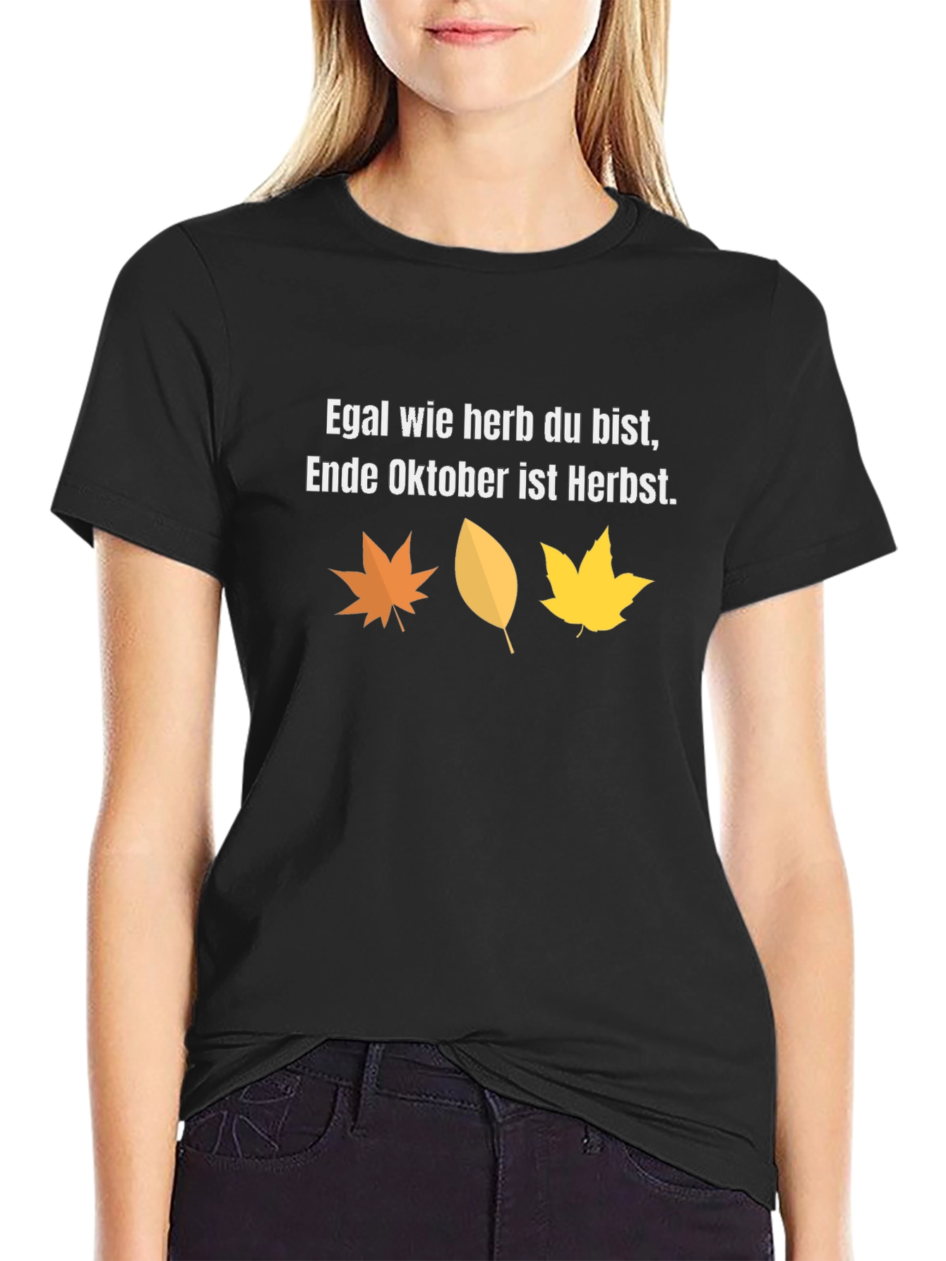 Fall Humor T-Shirt: Egal wie herb du bist