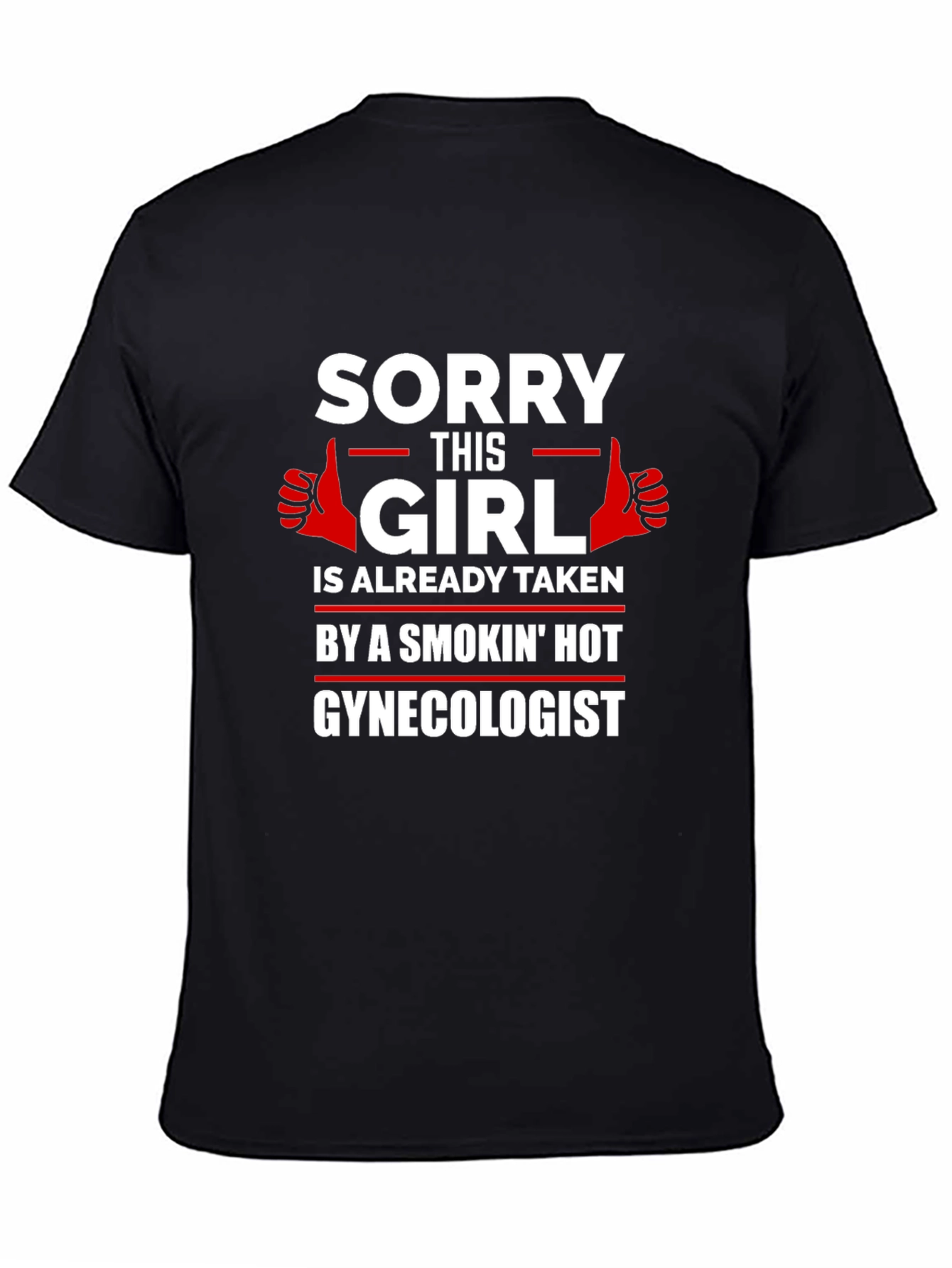 Funny Gynecologist T-Shirt - Already Taken