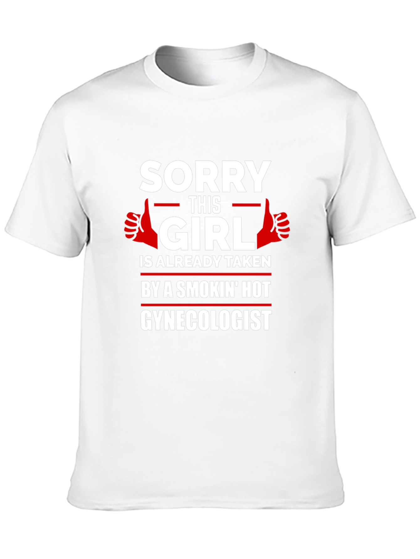 Funny Gynecologist T-Shirt - Already Taken