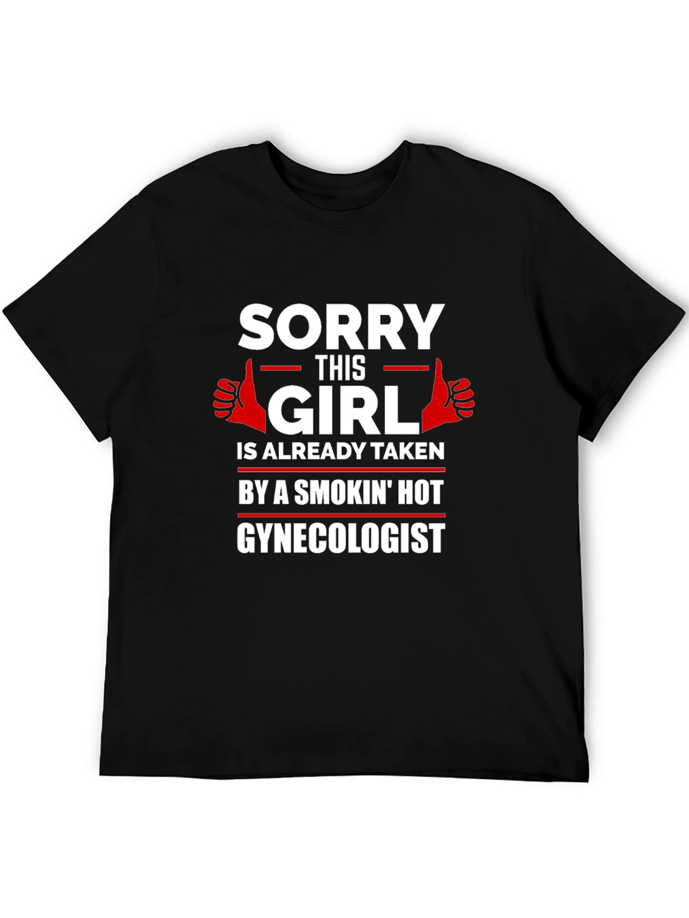 Funny Gynecologist T-Shirt - Already Taken