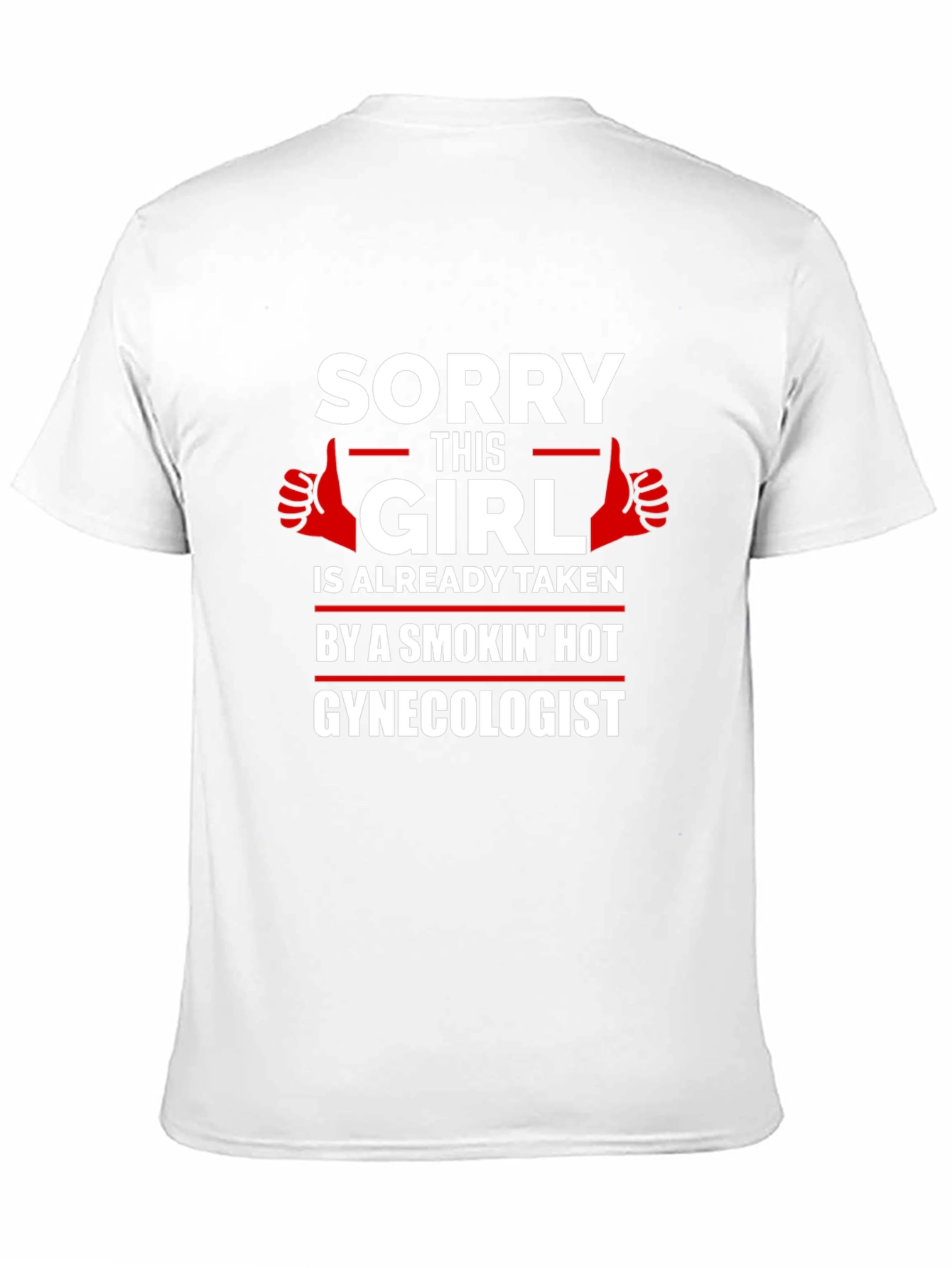 Funny Gynecologist T-Shirt - Already Taken