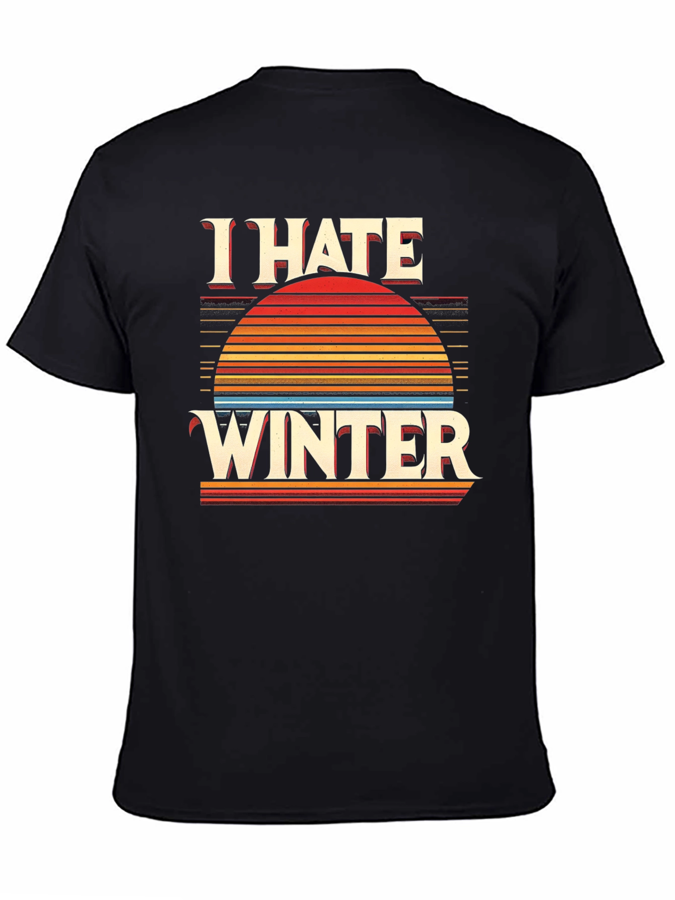 I Hate Winter Graphic Tee - Retro Sunset Design