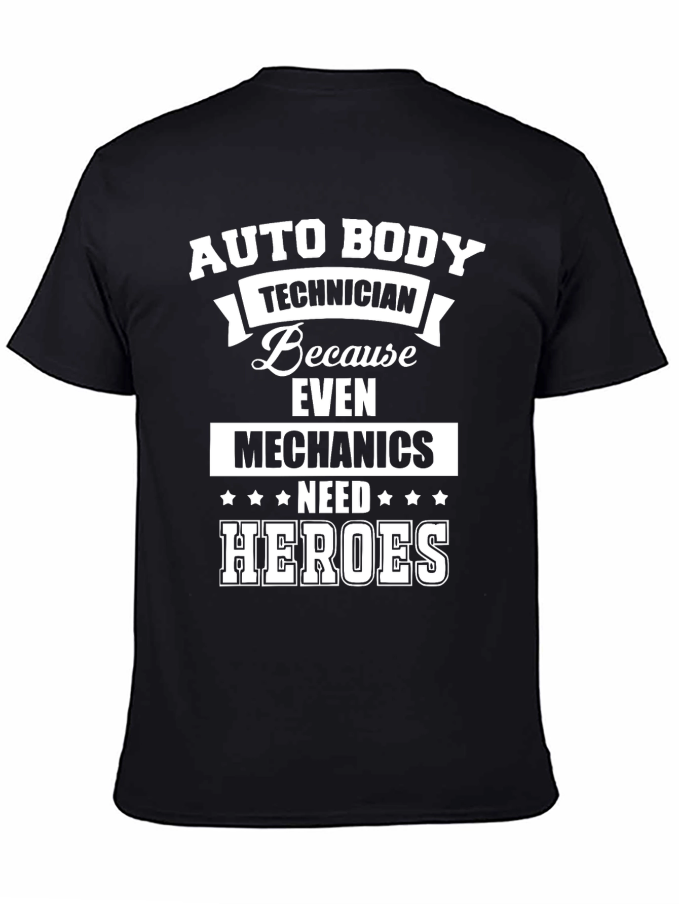 Auto Body Technician T-Shirt: Because Even Mechanics Need Heroes