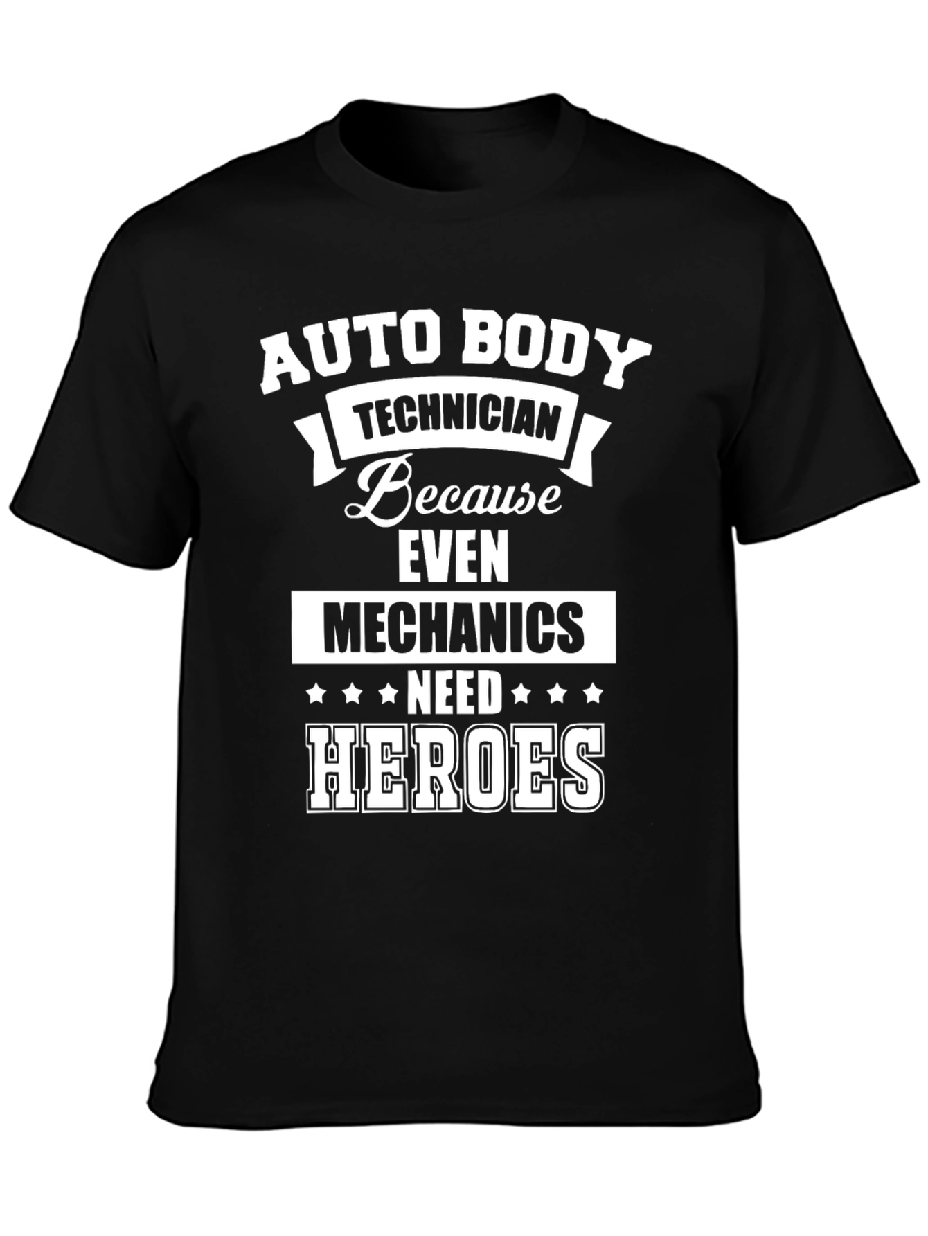 Auto Body Technician T-Shirt: Because Even Mechanics Need Heroes
