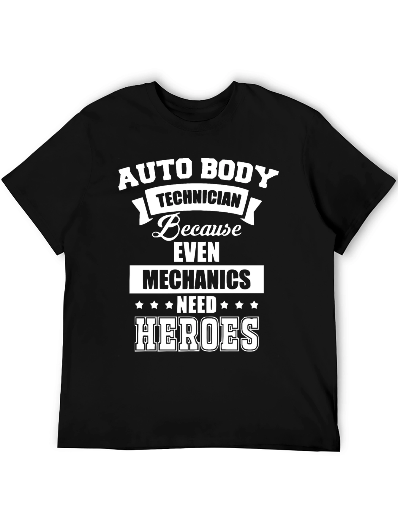 Auto Body Technician T-Shirt: Because Even Mechanics Need Heroes