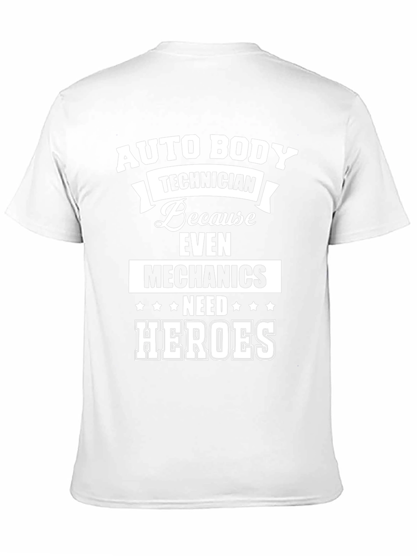 Auto Body Technician T-Shirt: Because Even Mechanics Need Heroes