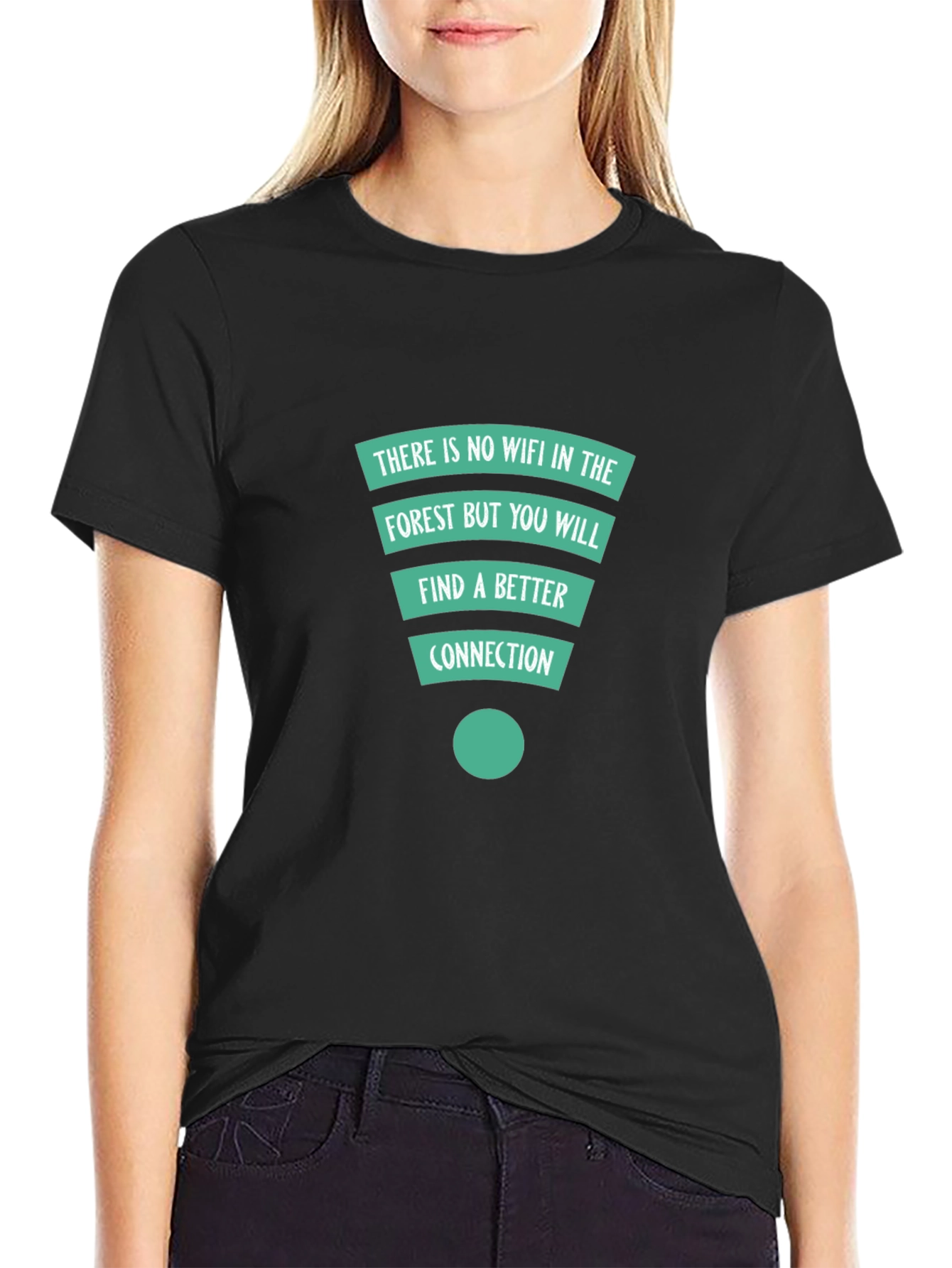 Forest Connection T-Shirt: No Wifi Better Connection