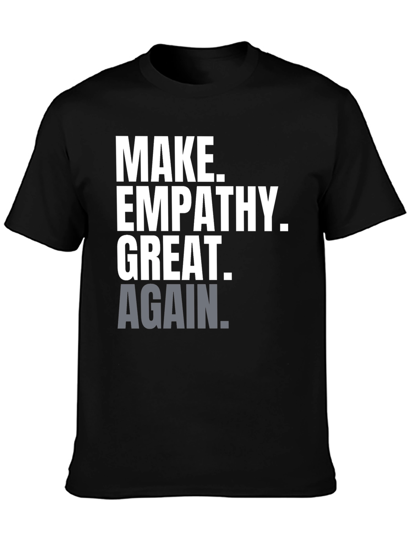 Make Empathy Great Again T-Shirt