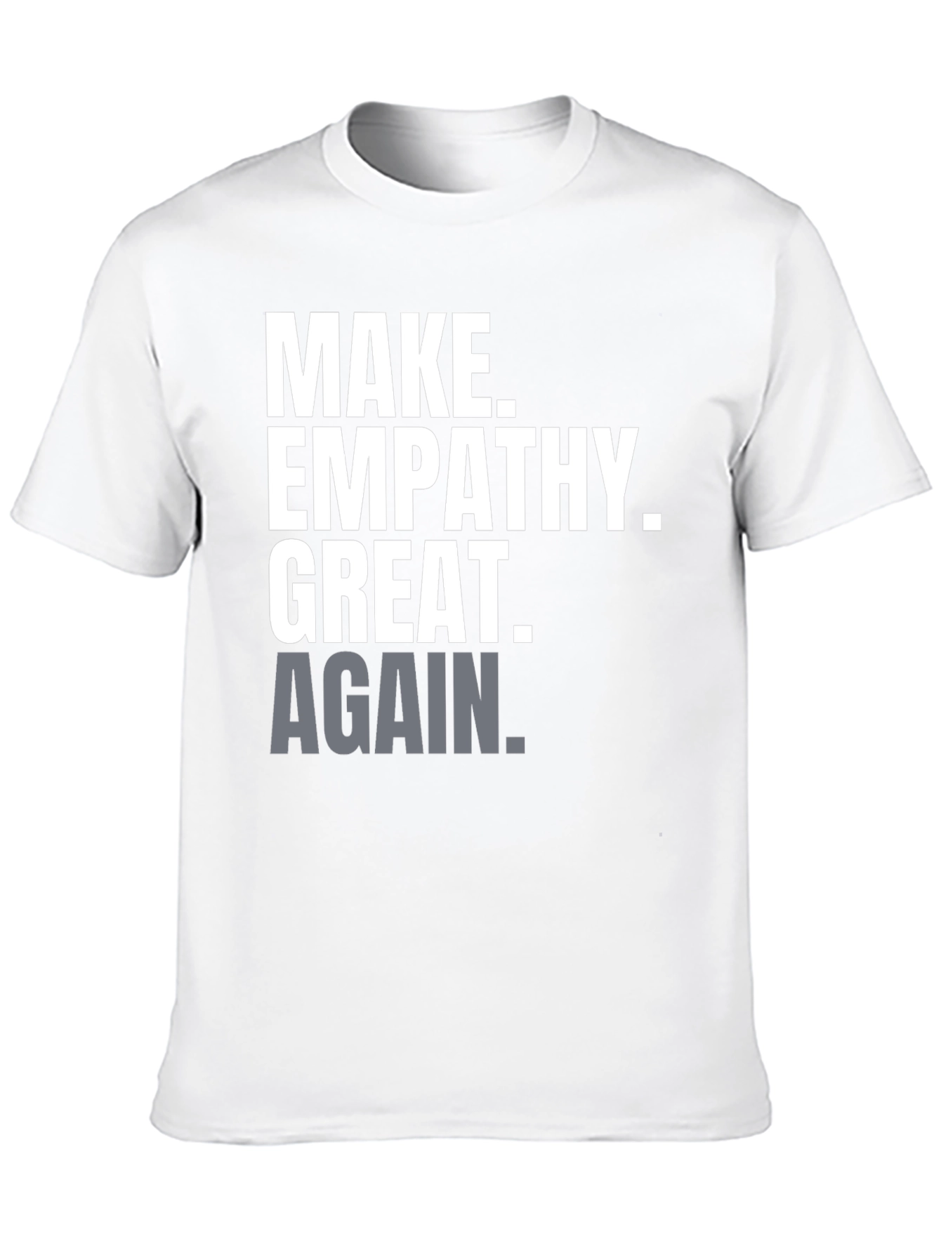 Make Empathy Great Again T-Shirt