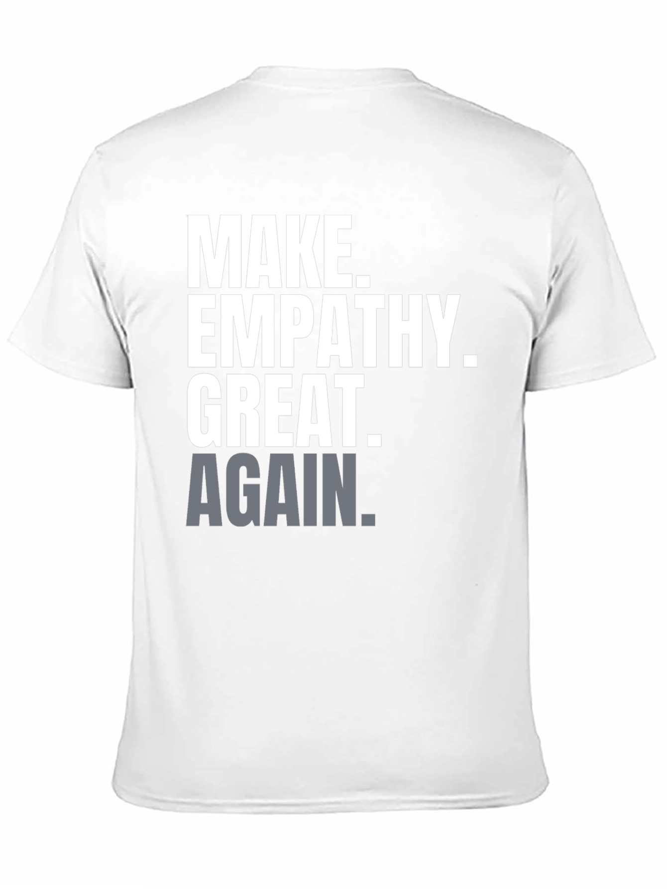 Make Empathy Great Again T-Shirt