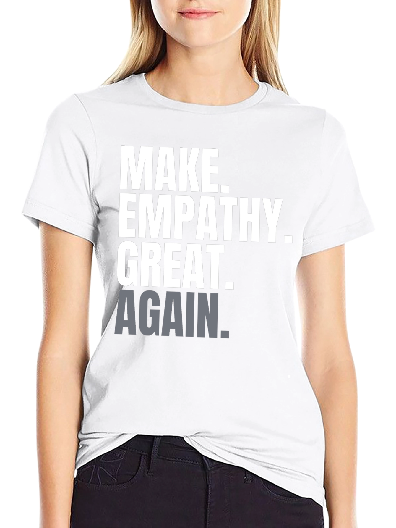 Make Empathy Great Again T-Shirt