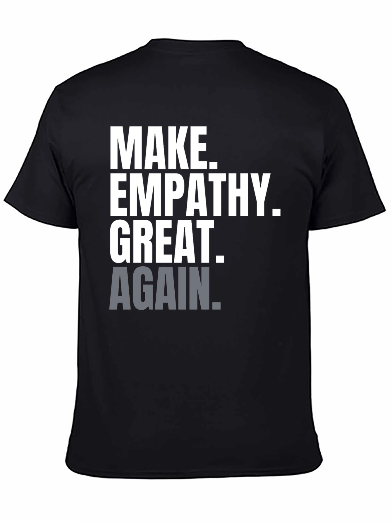 Make Empathy Great Again T-Shirt