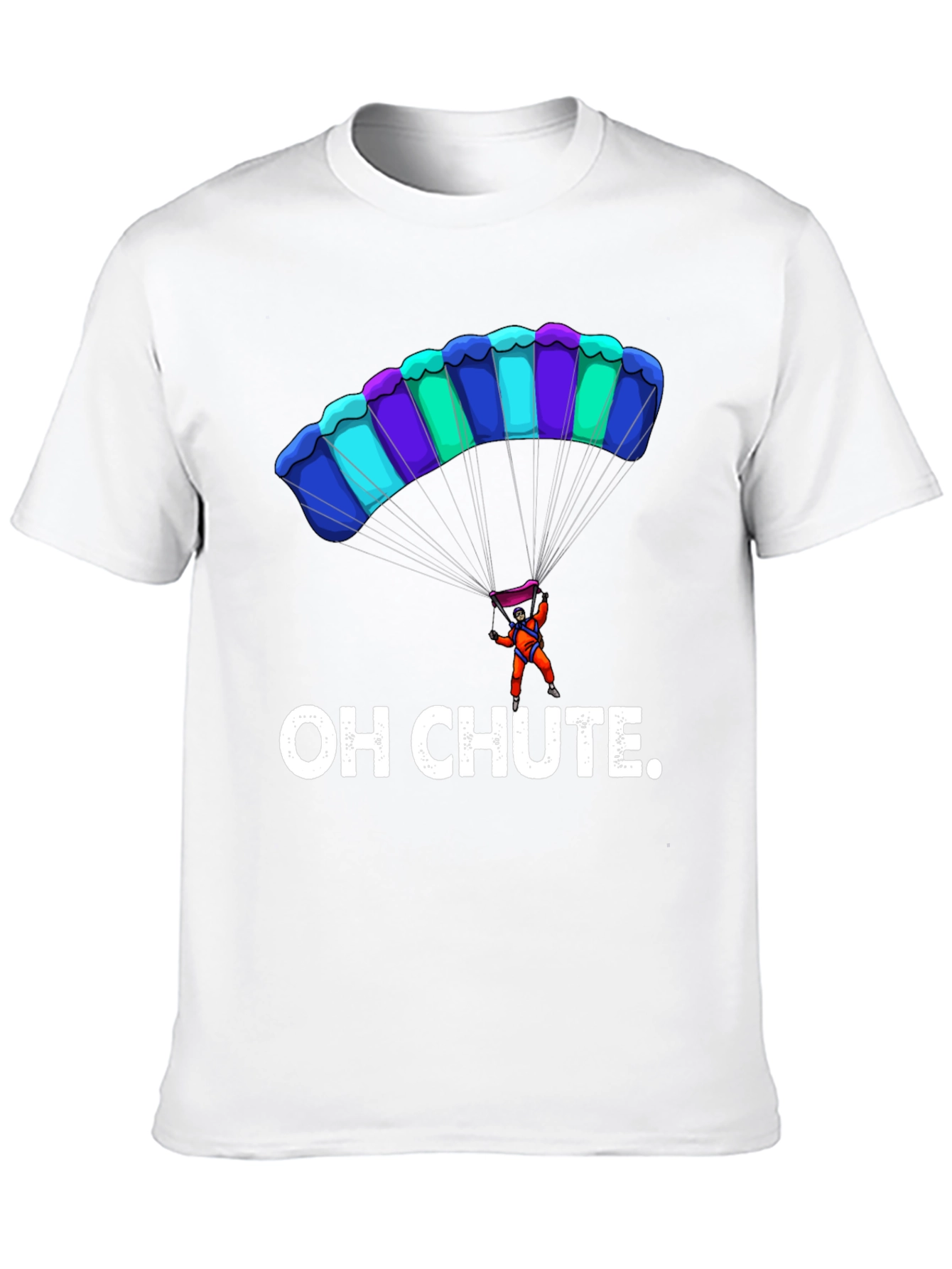 Oh Chute Funny Parachute T-Shirt