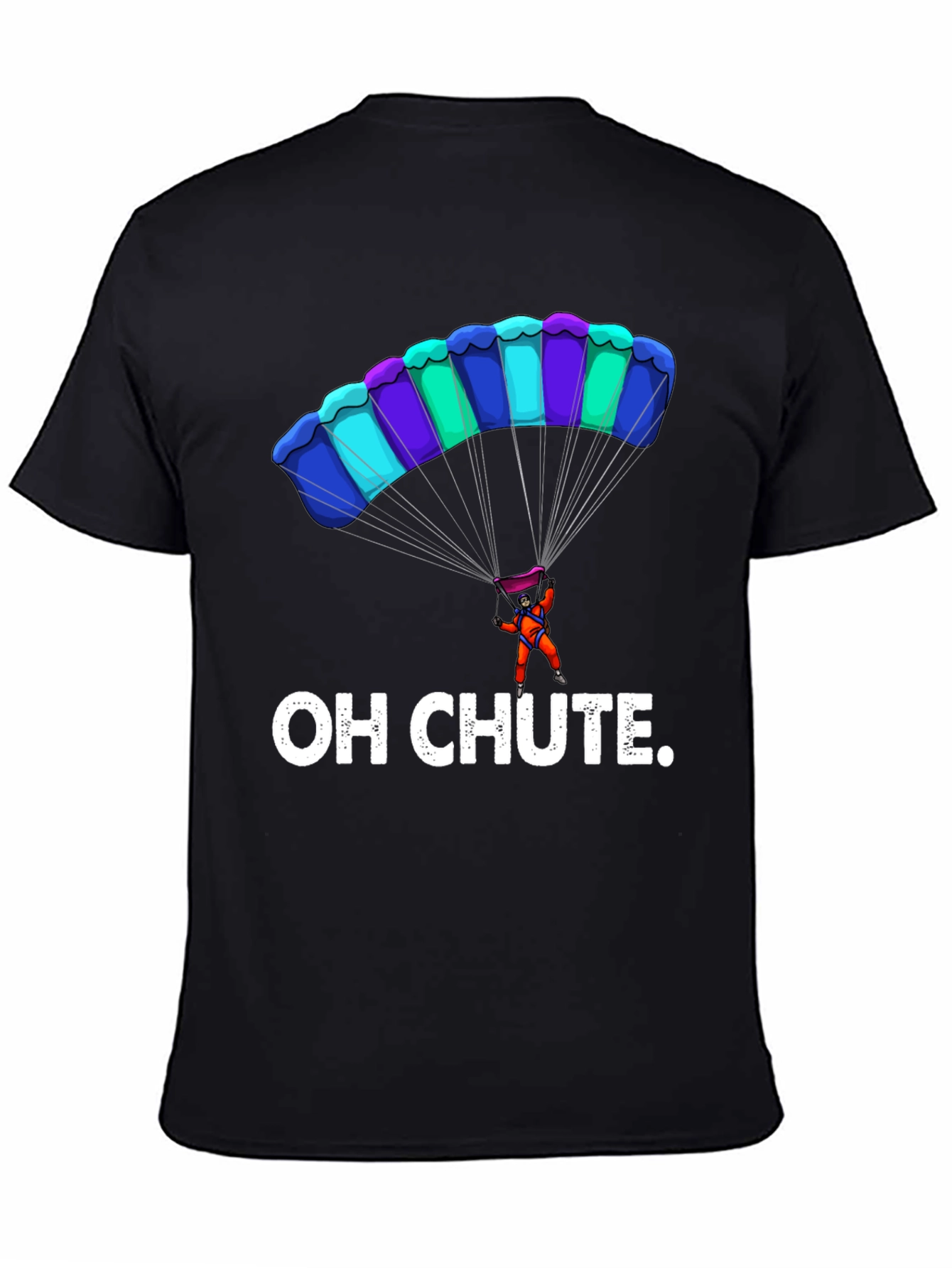 Oh Chute Funny Parachute T-Shirt