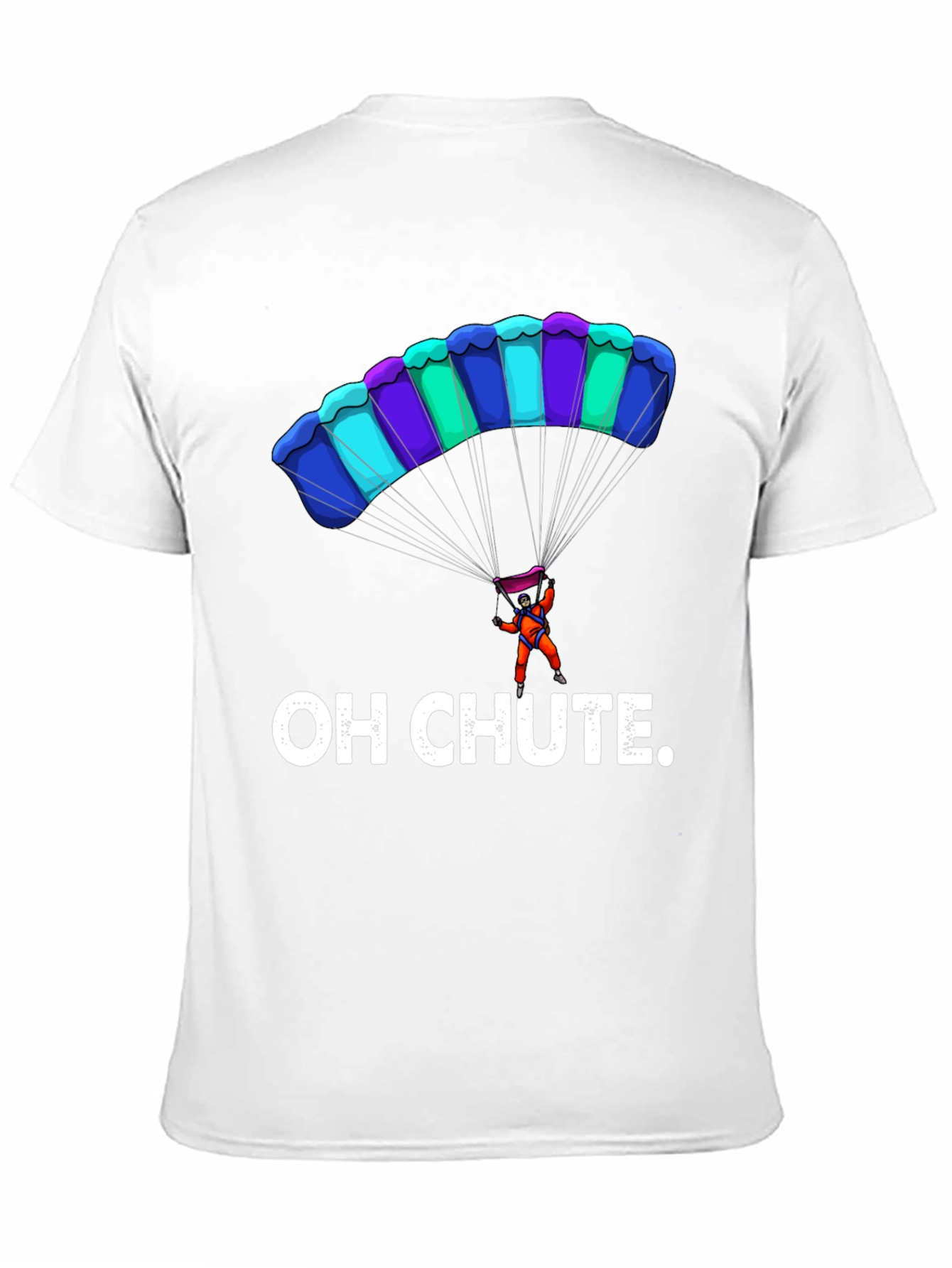 Oh Chute Funny Parachute T-Shirt