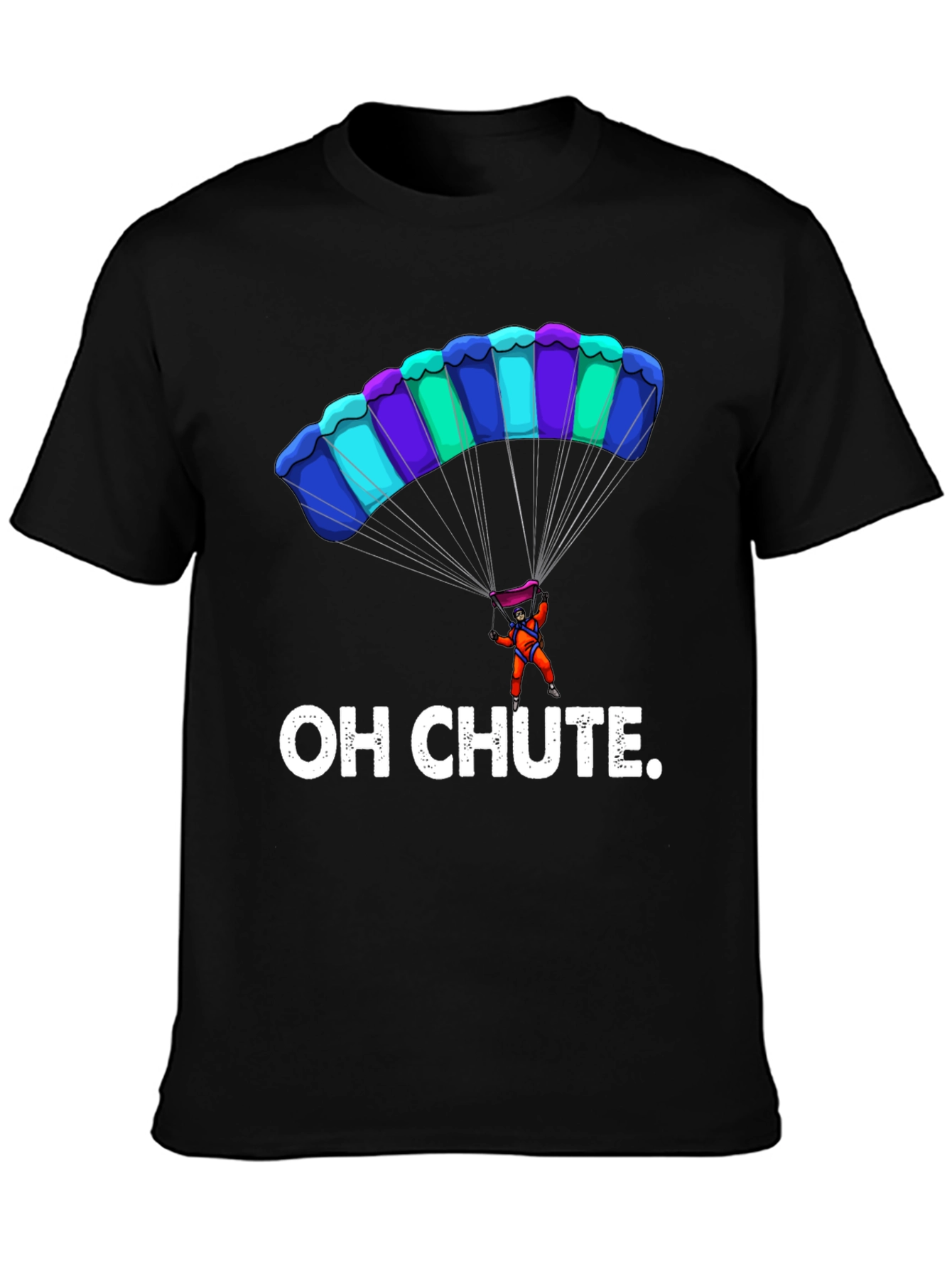 Oh Chute Funny Parachute T-Shirt