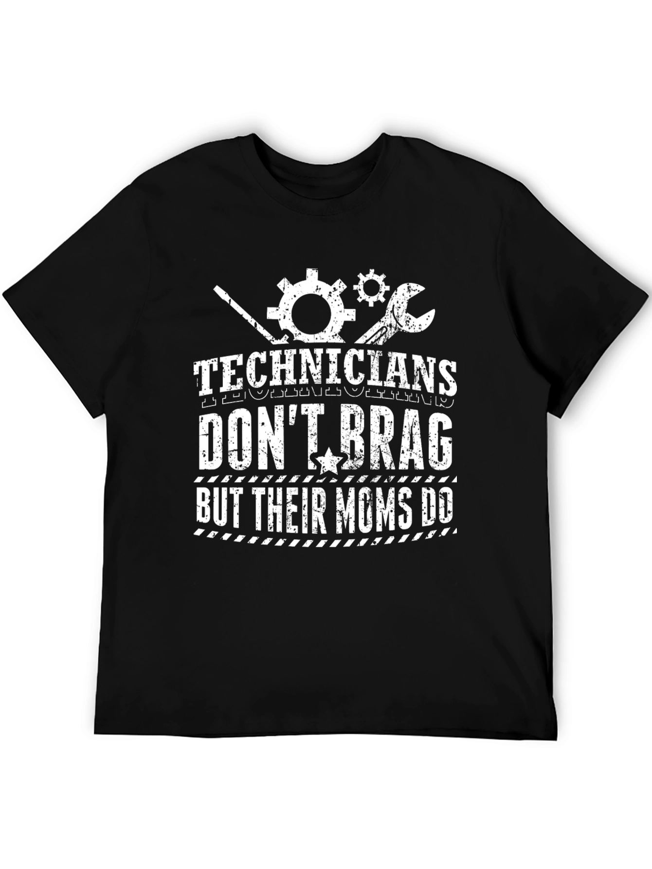 Technicians Dont Brag T-Shirt - Mechanics Mom Gift