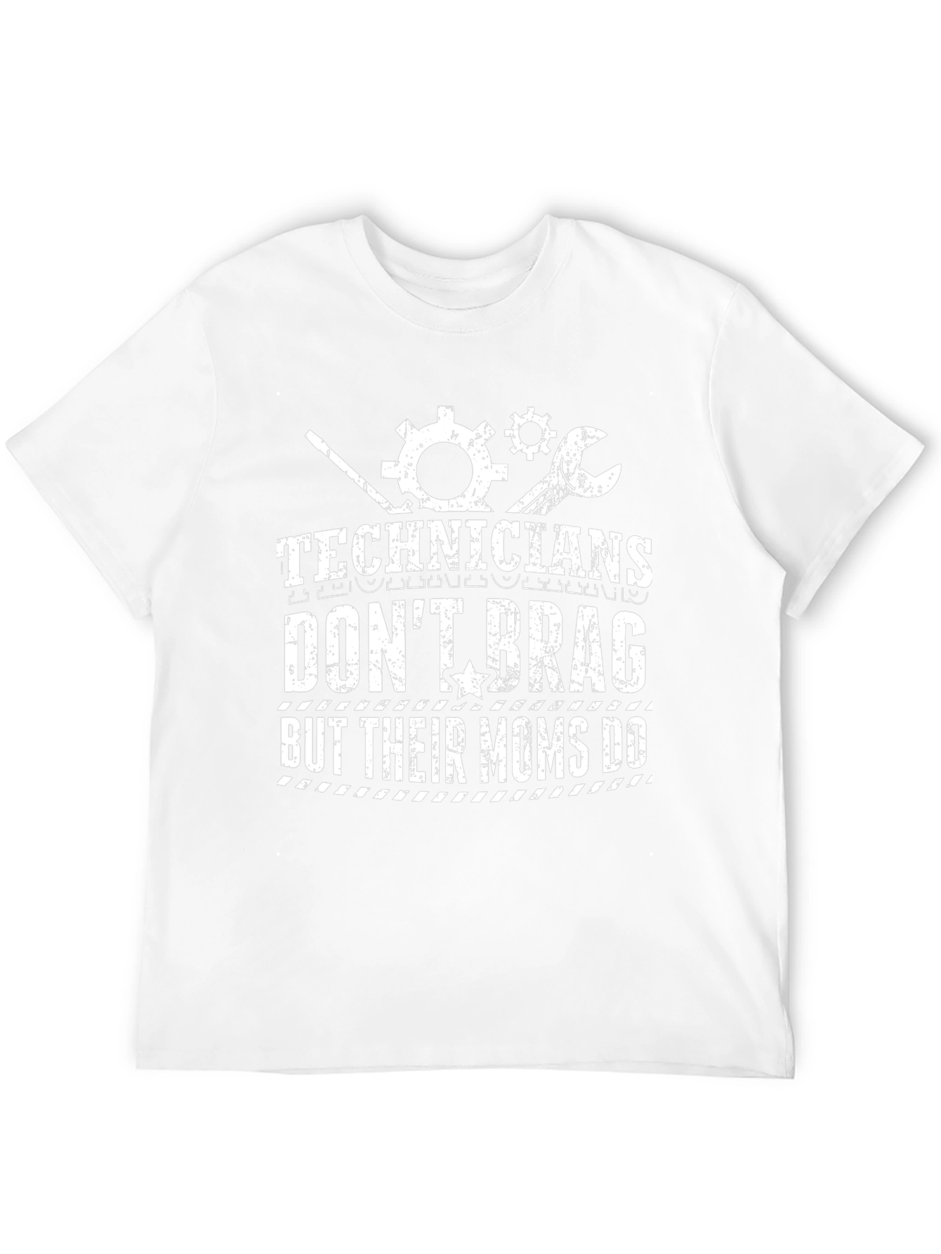 Technicians Dont Brag T-Shirt - Mechanics Mom Gift