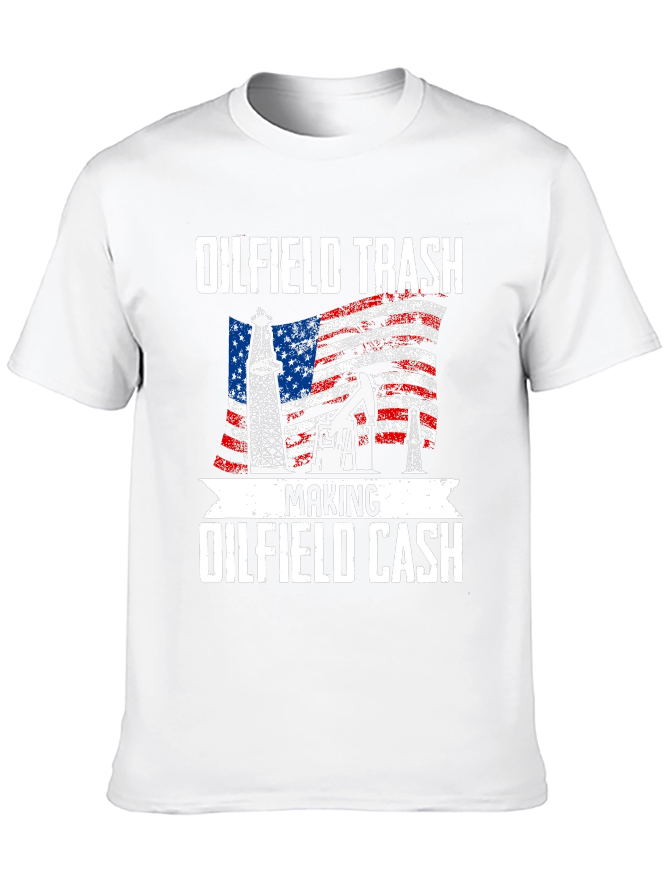 Oilfield Trash Making Oilfield Cash T-Shirt