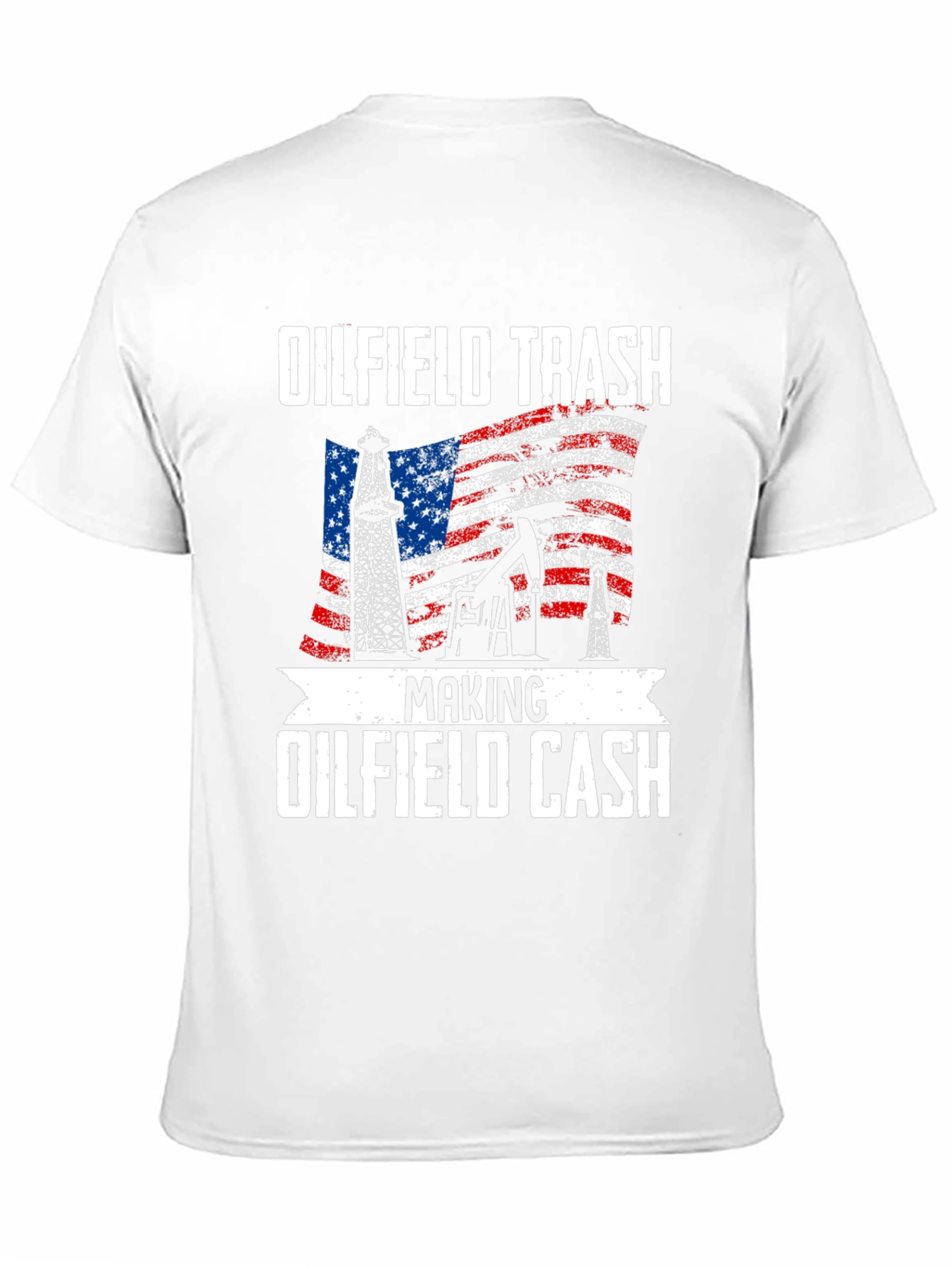 Oilfield Trash Making Oilfield Cash T-Shirt