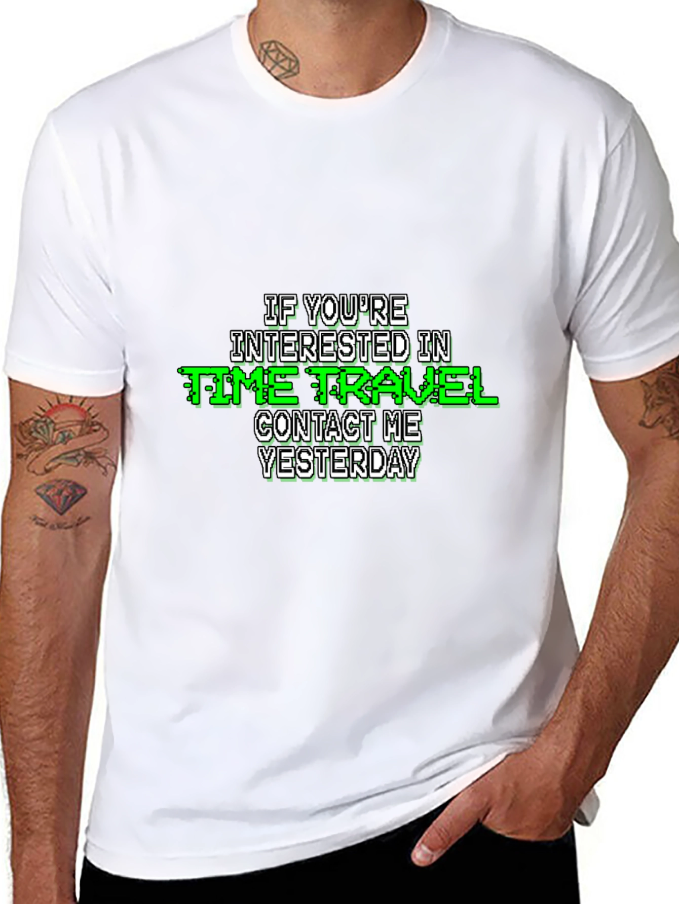 Time Travel Humor T-Shirt - Contact Me Yesterday
