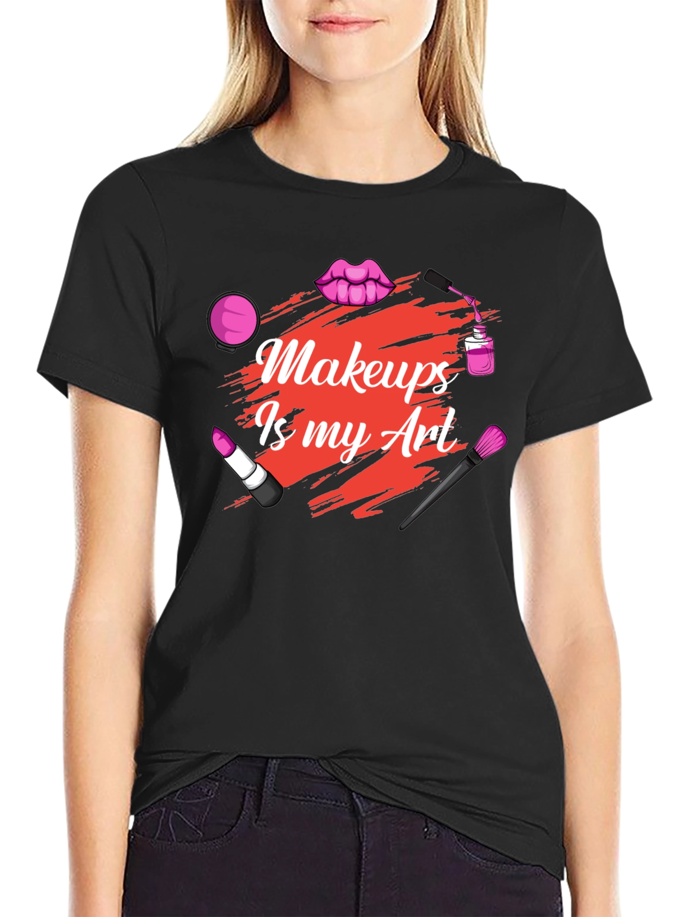 Makeup Is My Art - Graphic T-Shirt