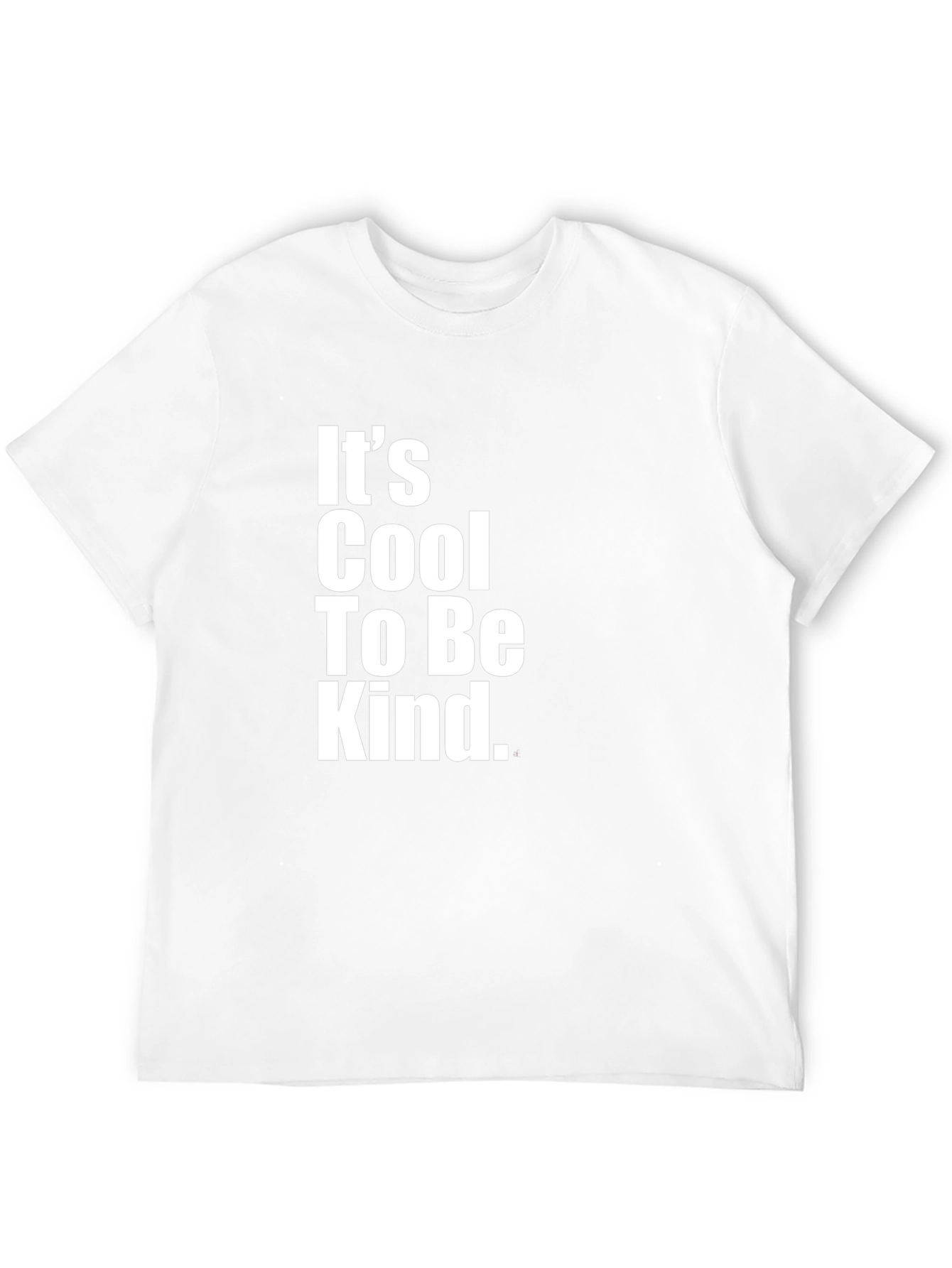 Its Cool To Be Kind T-Shirt