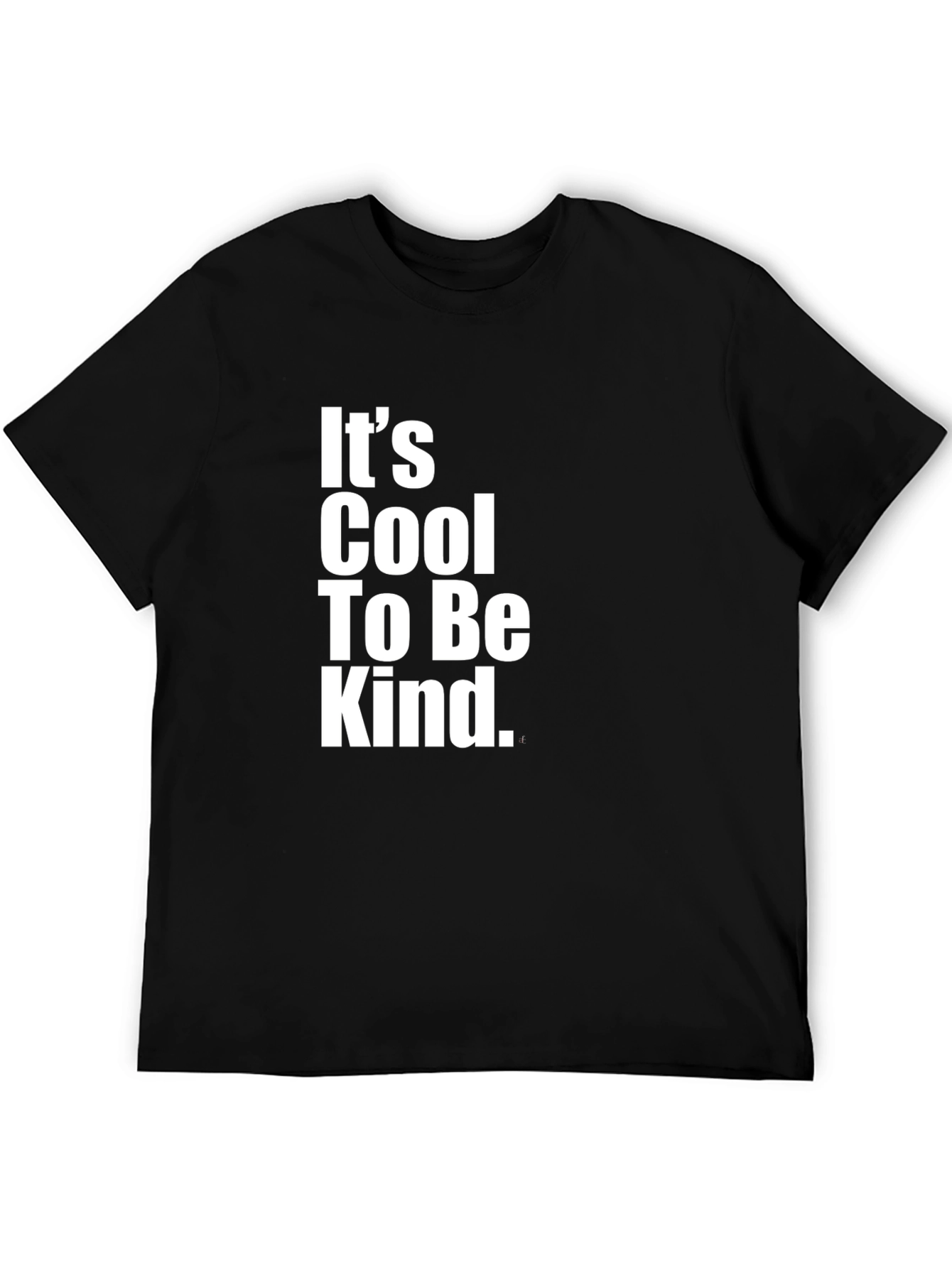 Its Cool To Be Kind T-Shirt
