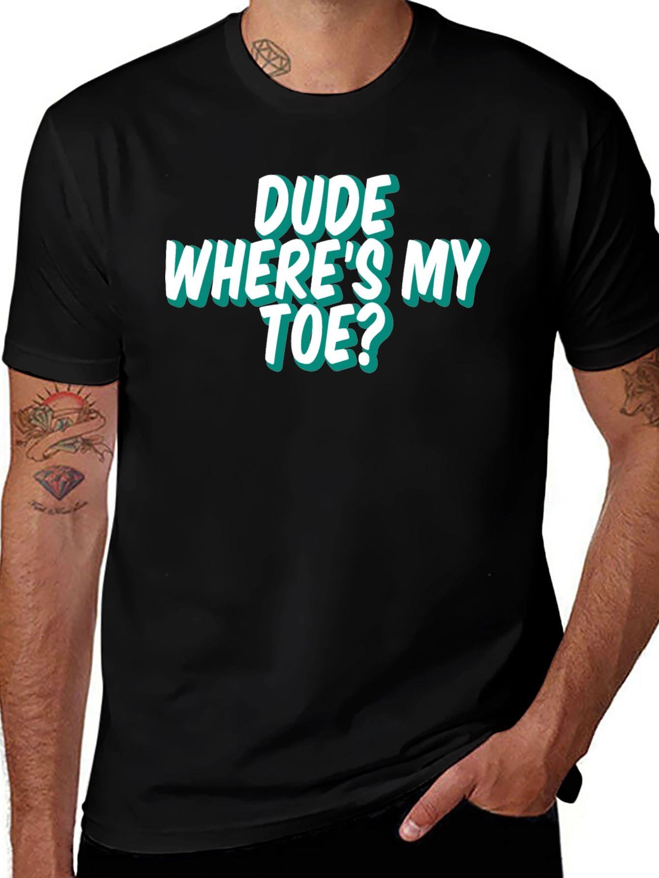 Dude Wheres My Toe? Funny Graphic Tee