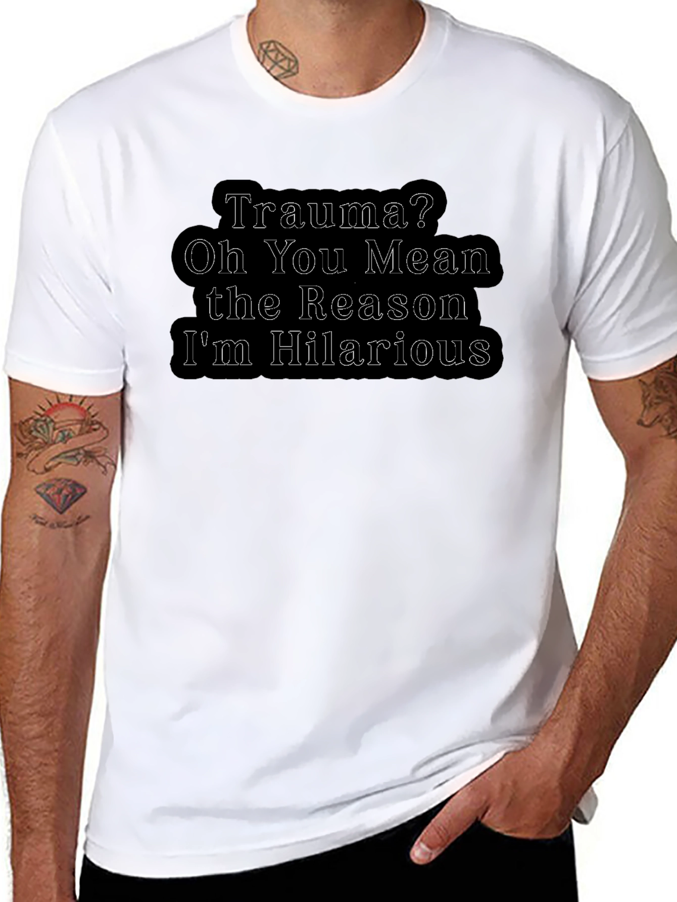 Trauma Hilarious T-Shirt - Dark Humor Tee
