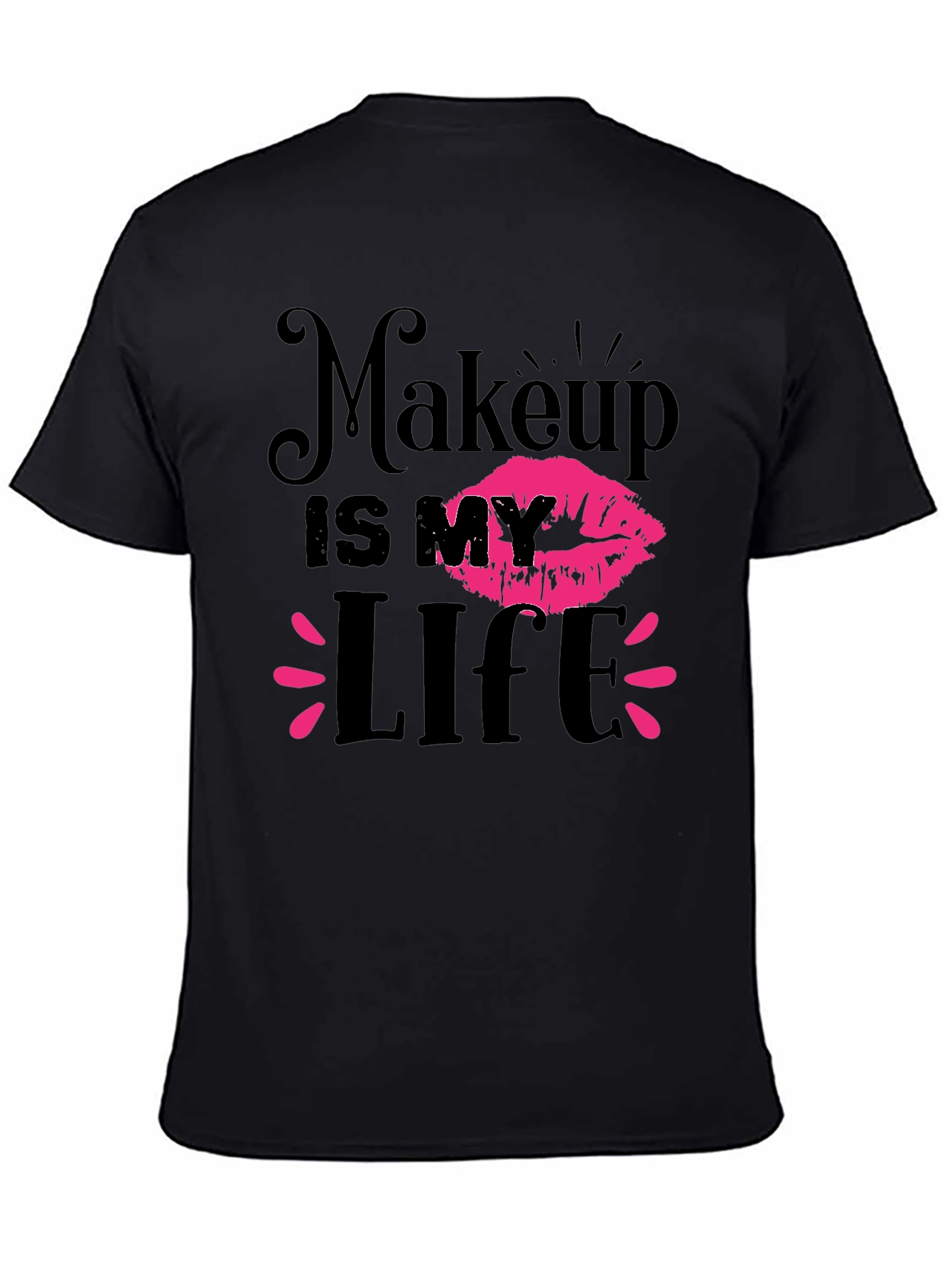 Makeup is My Life Graphic T-Shirt