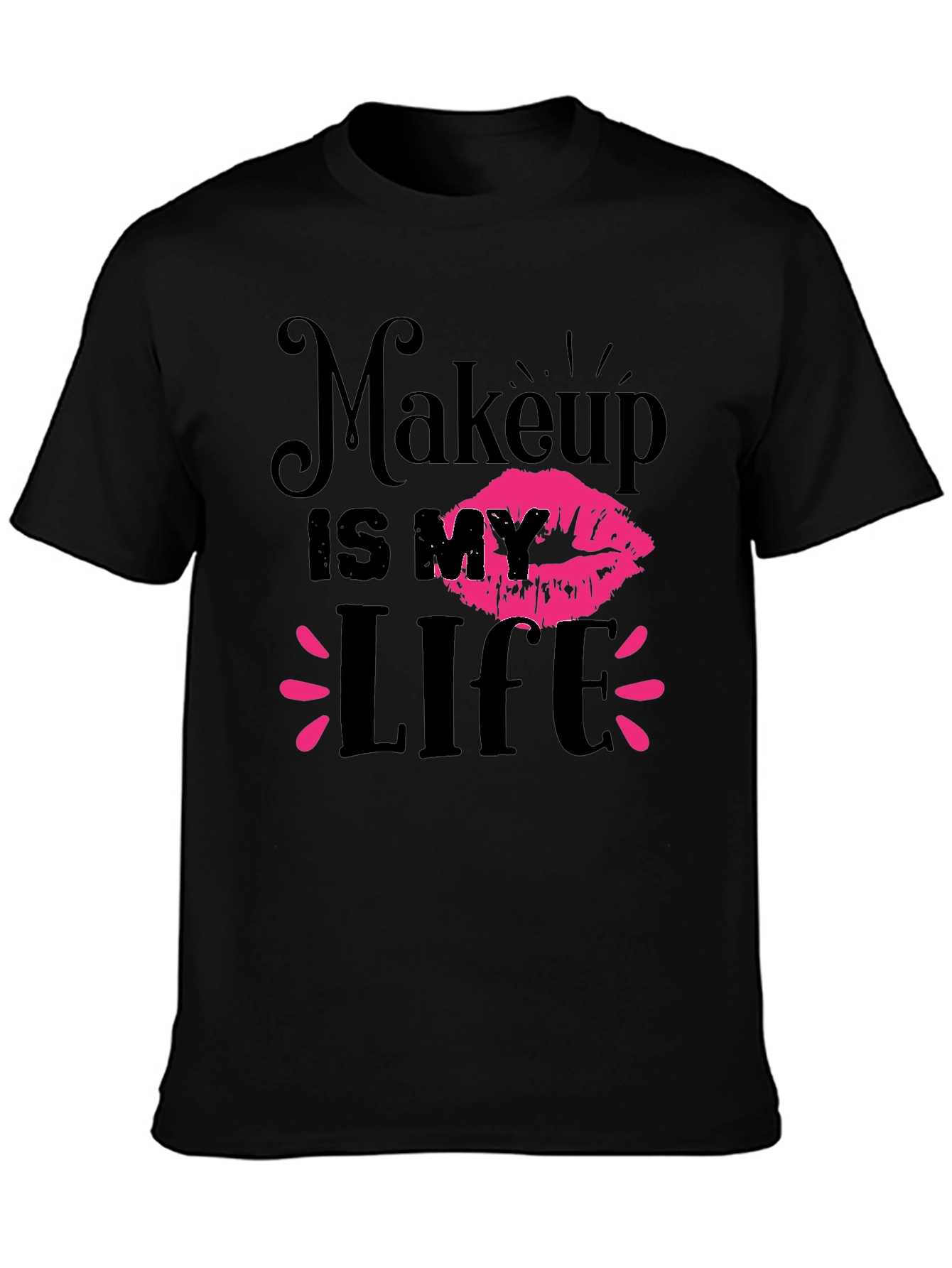 Makeup is My Life Graphic T-Shirt
