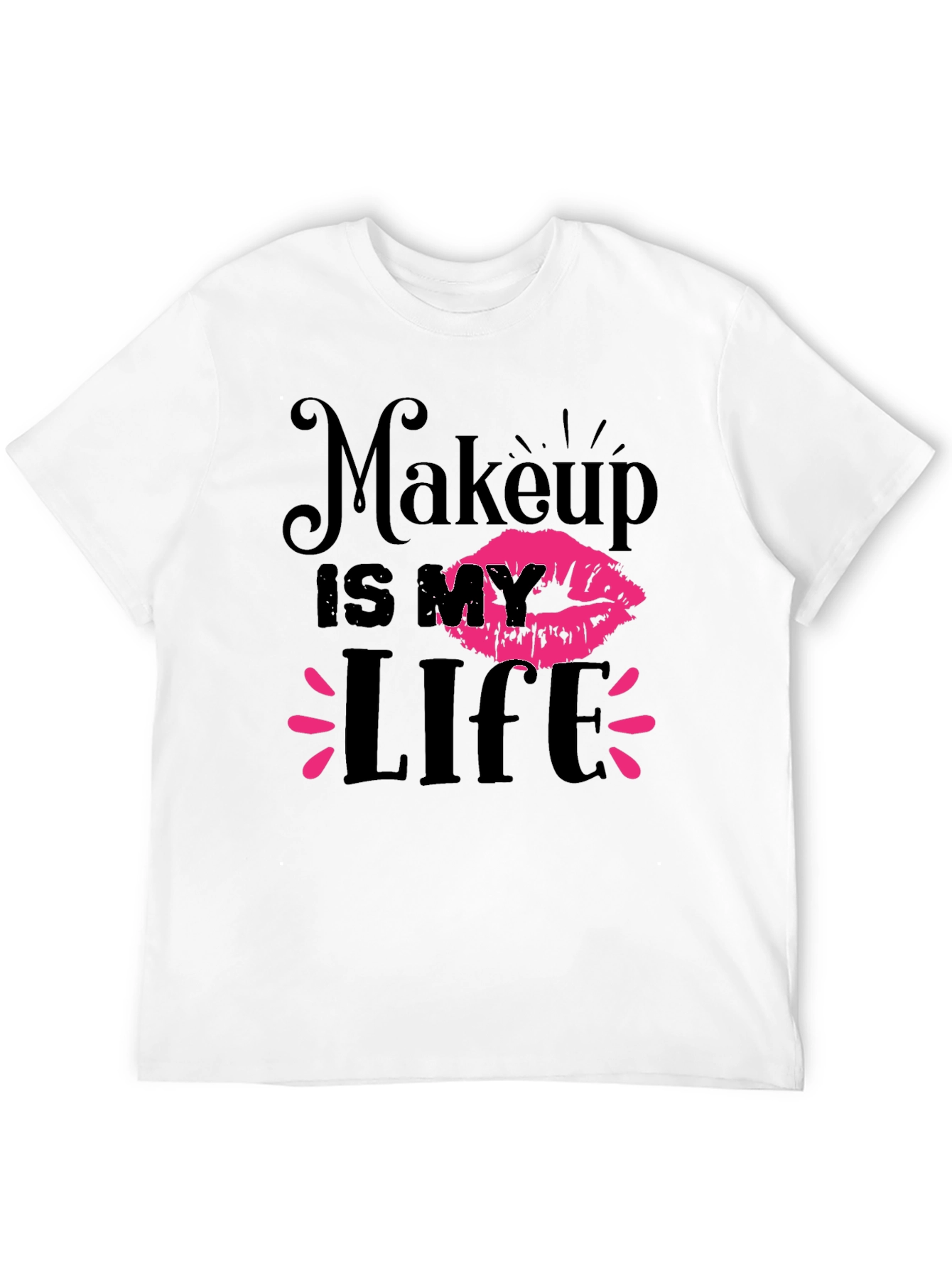 Makeup is My Life Graphic T-Shirt