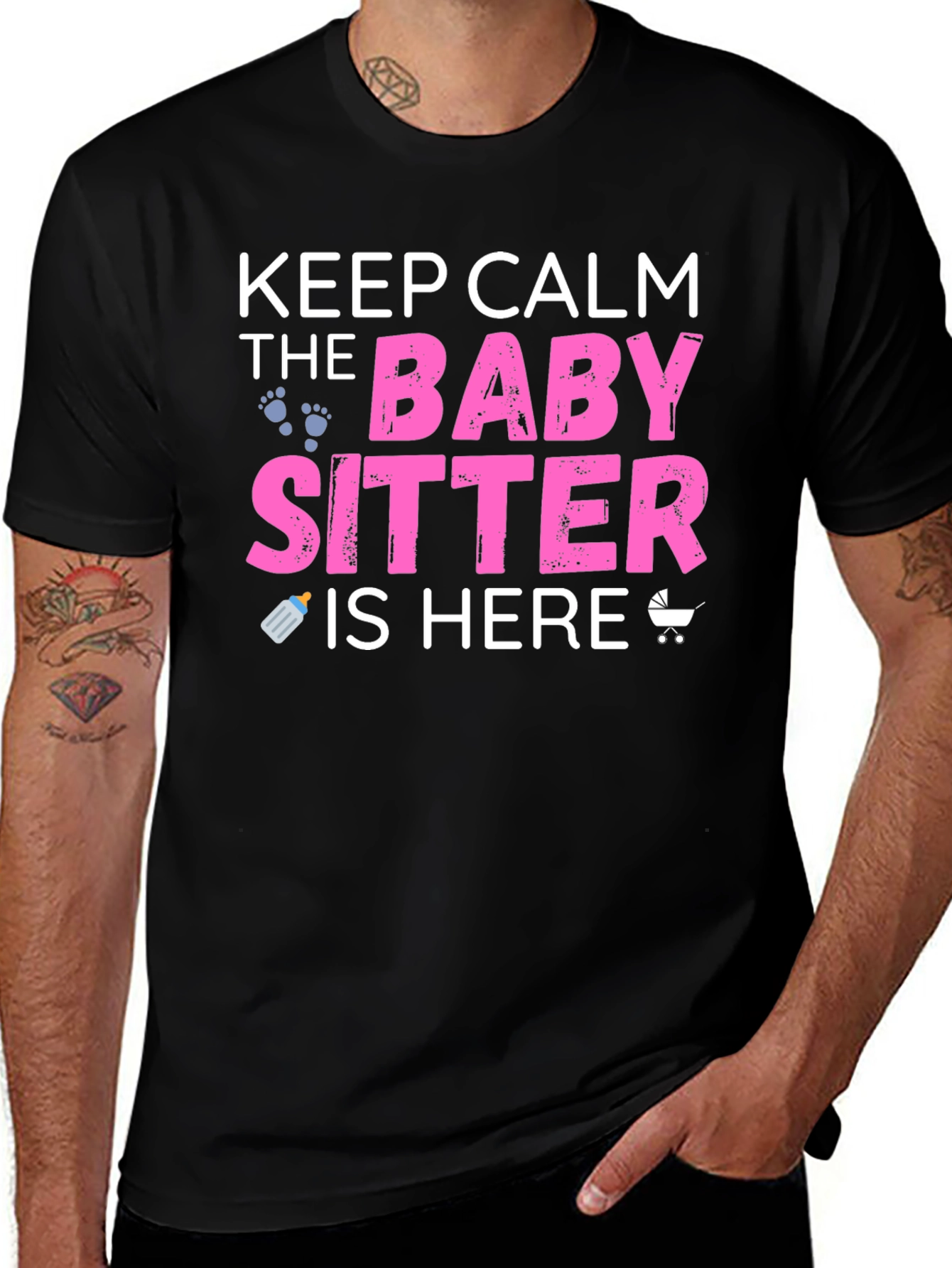 Keep Calm the Babysitter is Here Graphic T-Shirt