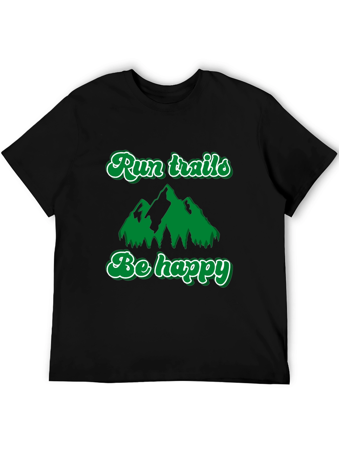 Run Trails Be Happy T-Shirt: Outdoor Adventure Tee
