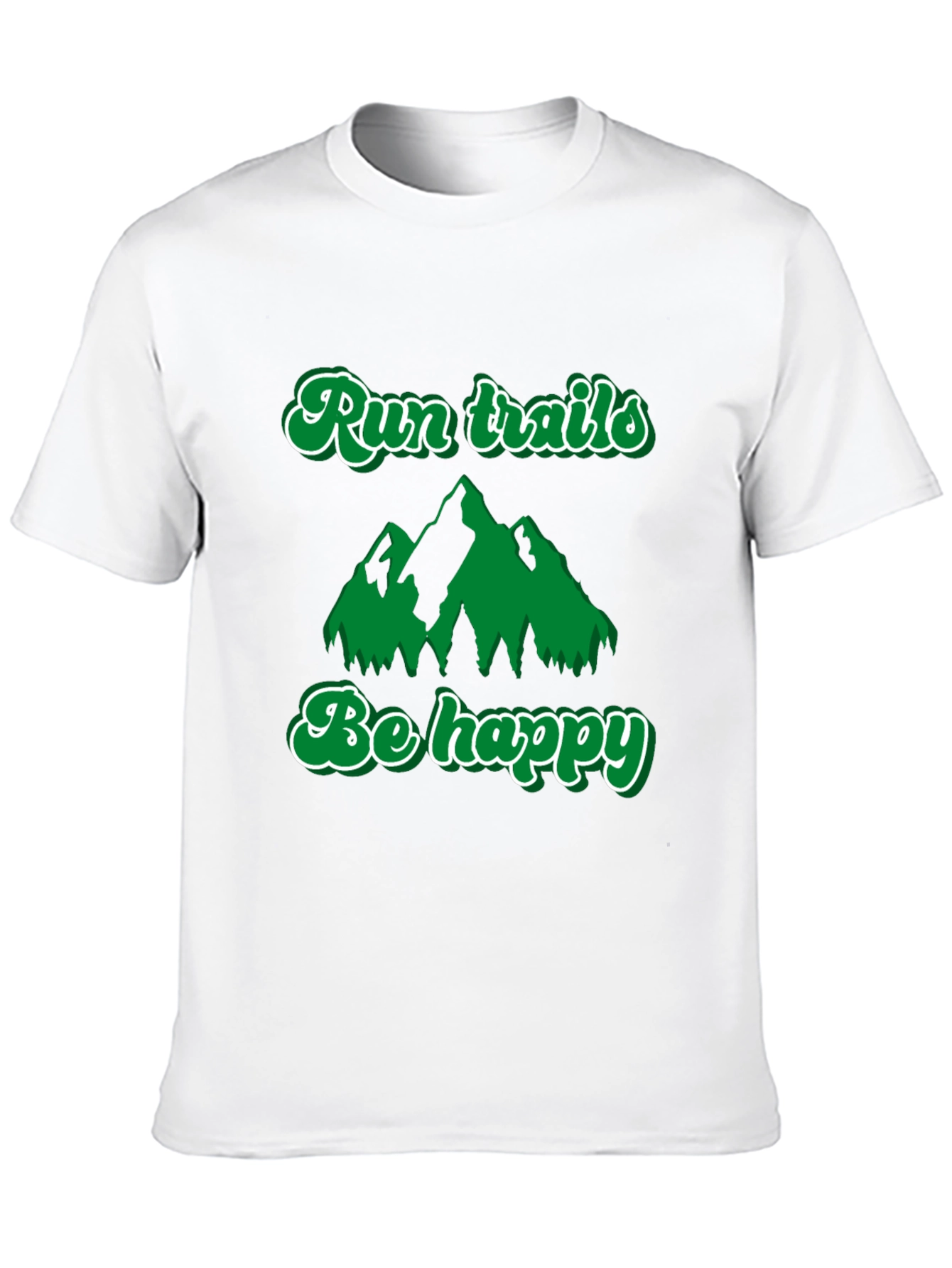 Run Trails Be Happy T-Shirt: Outdoor Adventure Tee