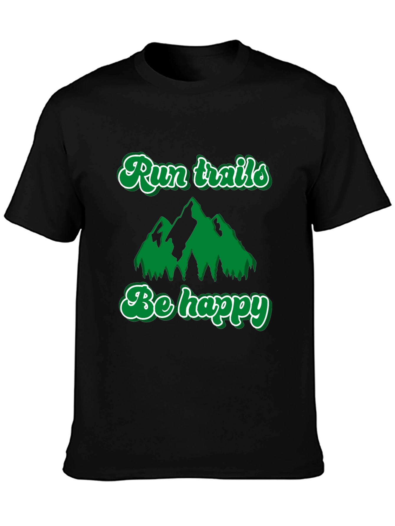Run Trails Be Happy T-Shirt: Outdoor Adventure Tee