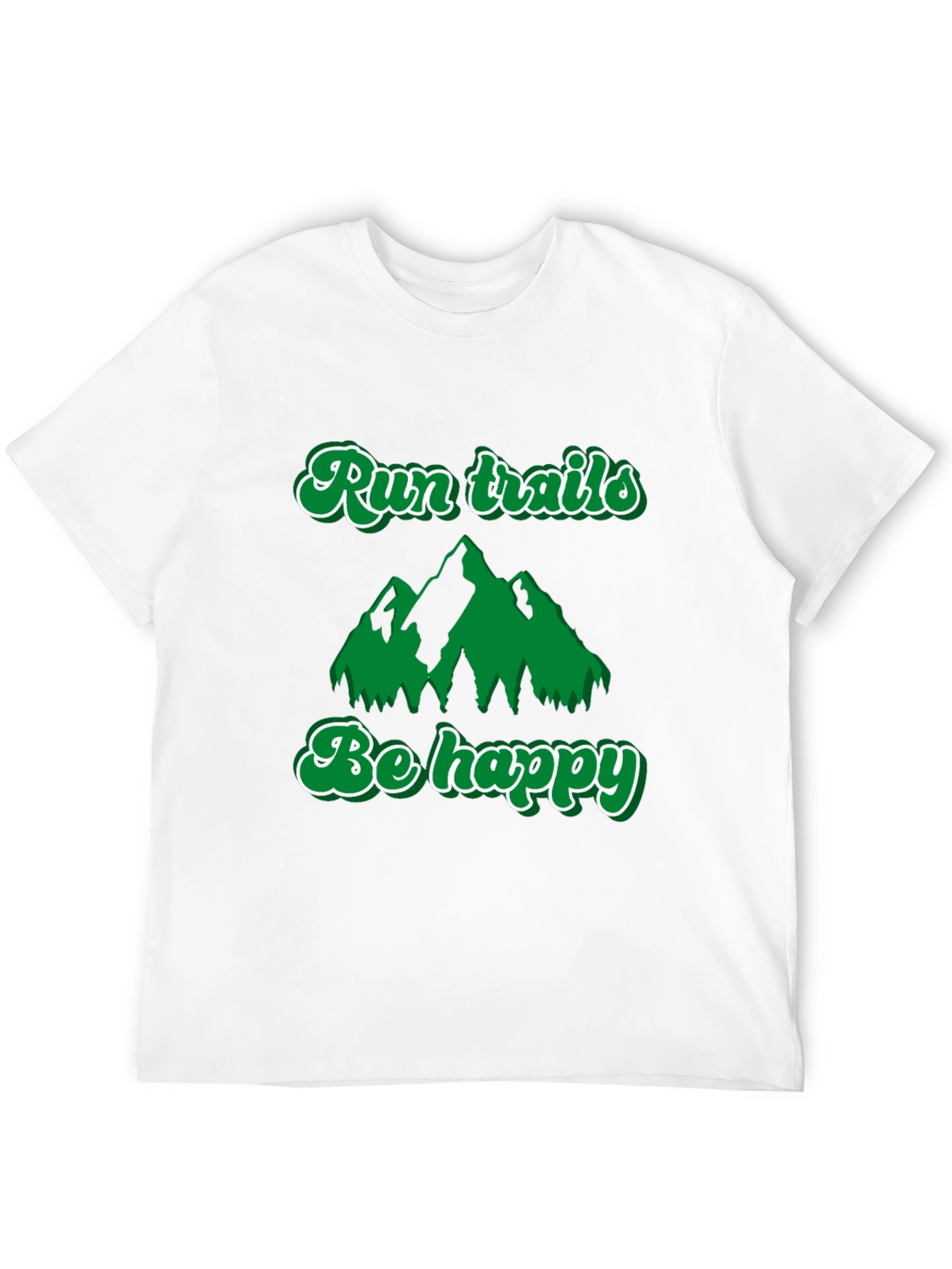 Run Trails Be Happy T-Shirt: Outdoor Adventure Tee