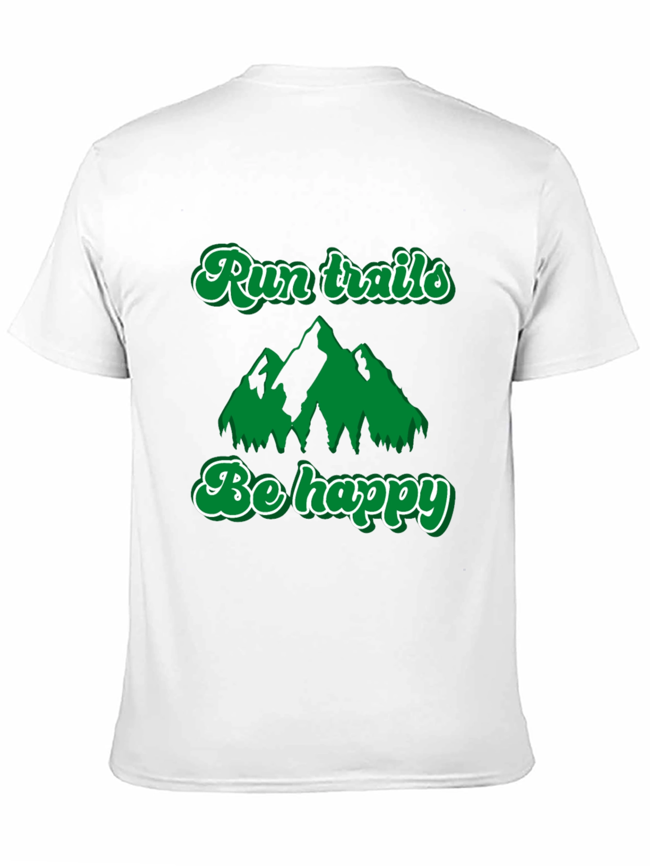 Run Trails Be Happy T-Shirt: Outdoor Adventure Tee