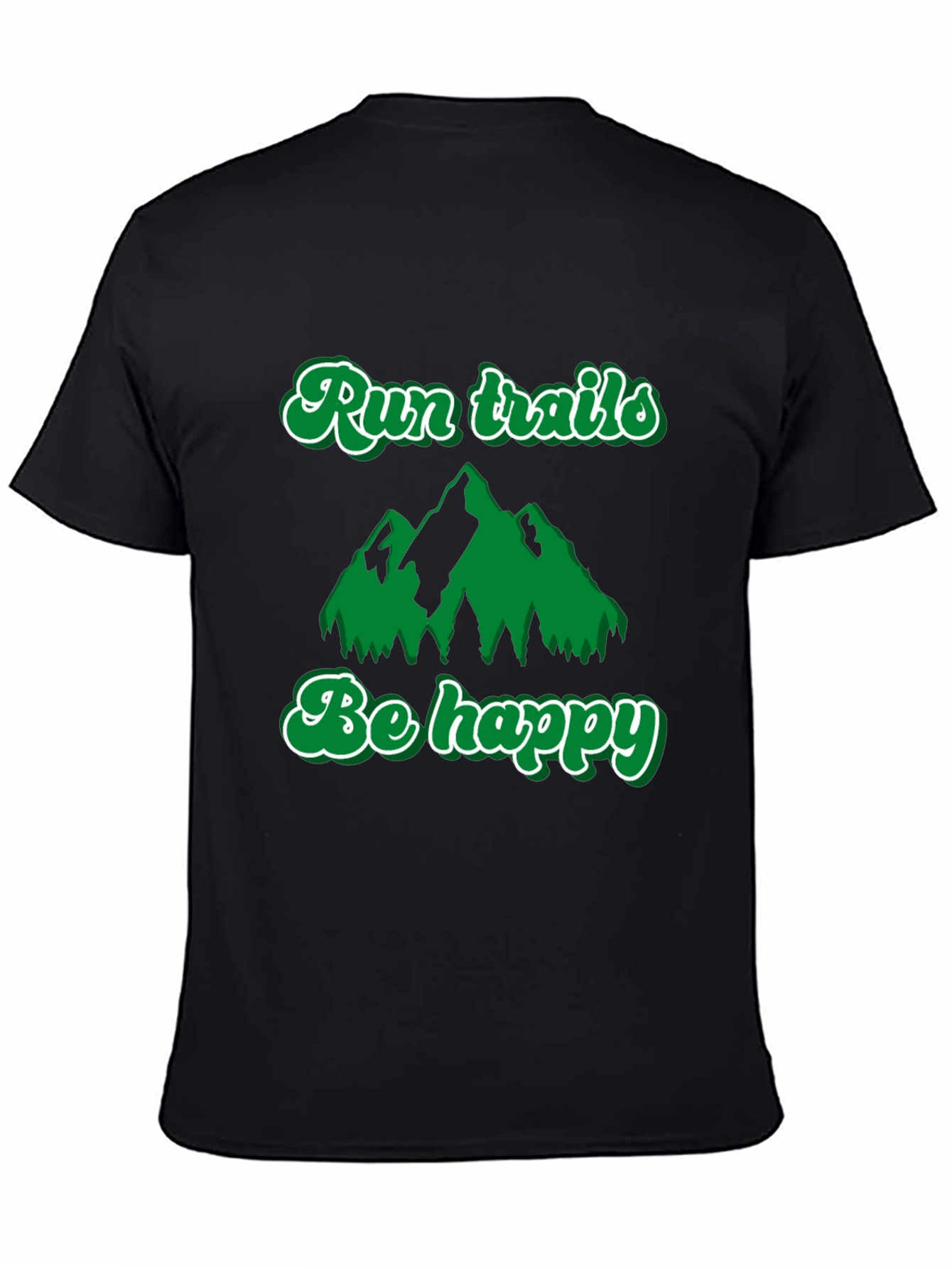 Run Trails Be Happy T-Shirt: Outdoor Adventure Tee