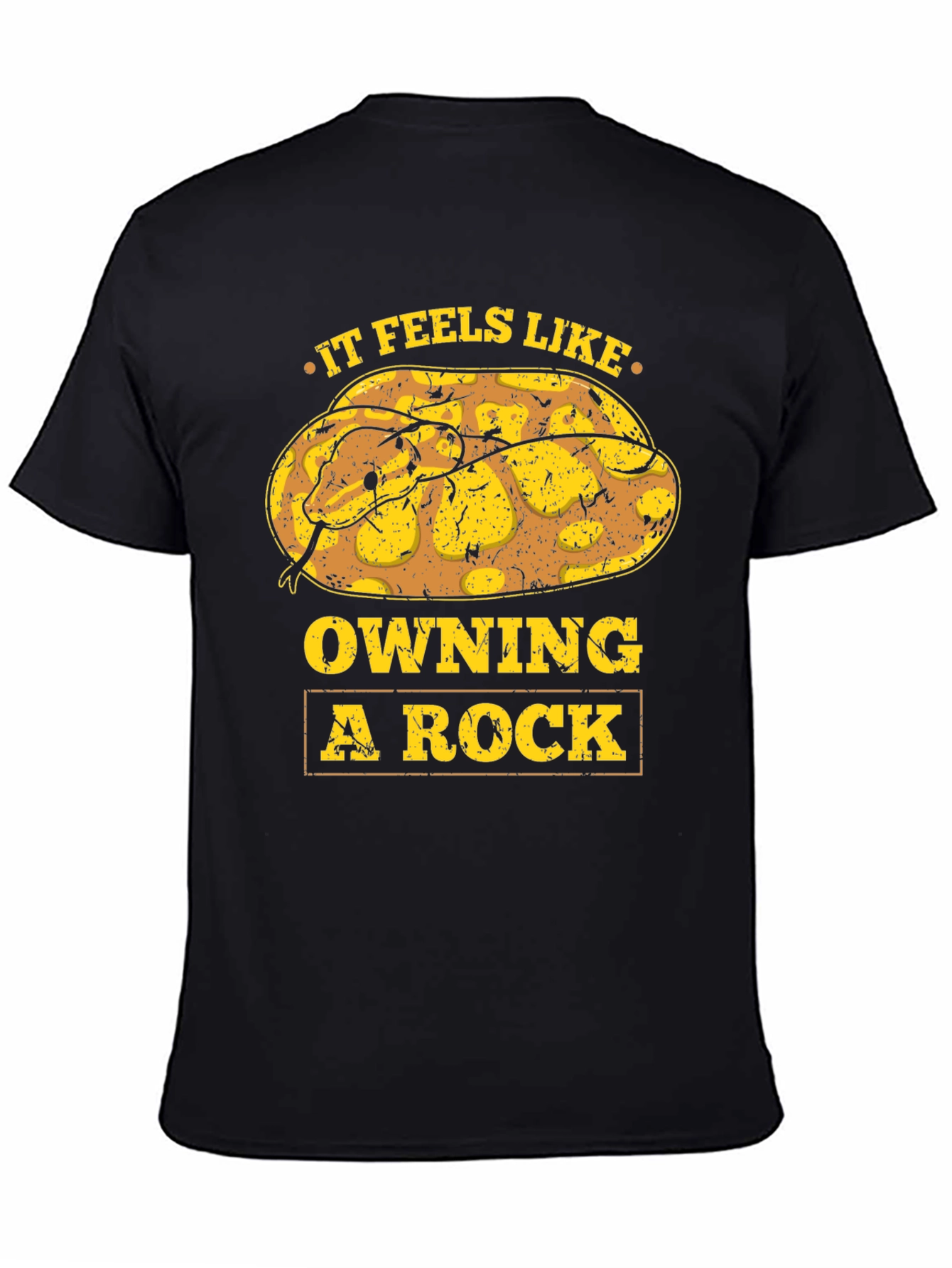 It Feels Like Owning A Rock Snake T-Shirt