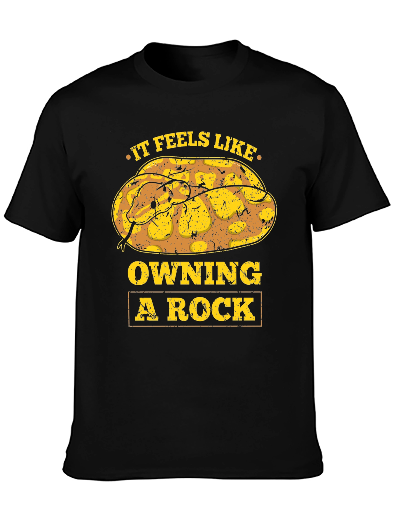 It Feels Like Owning A Rock Snake T-Shirt