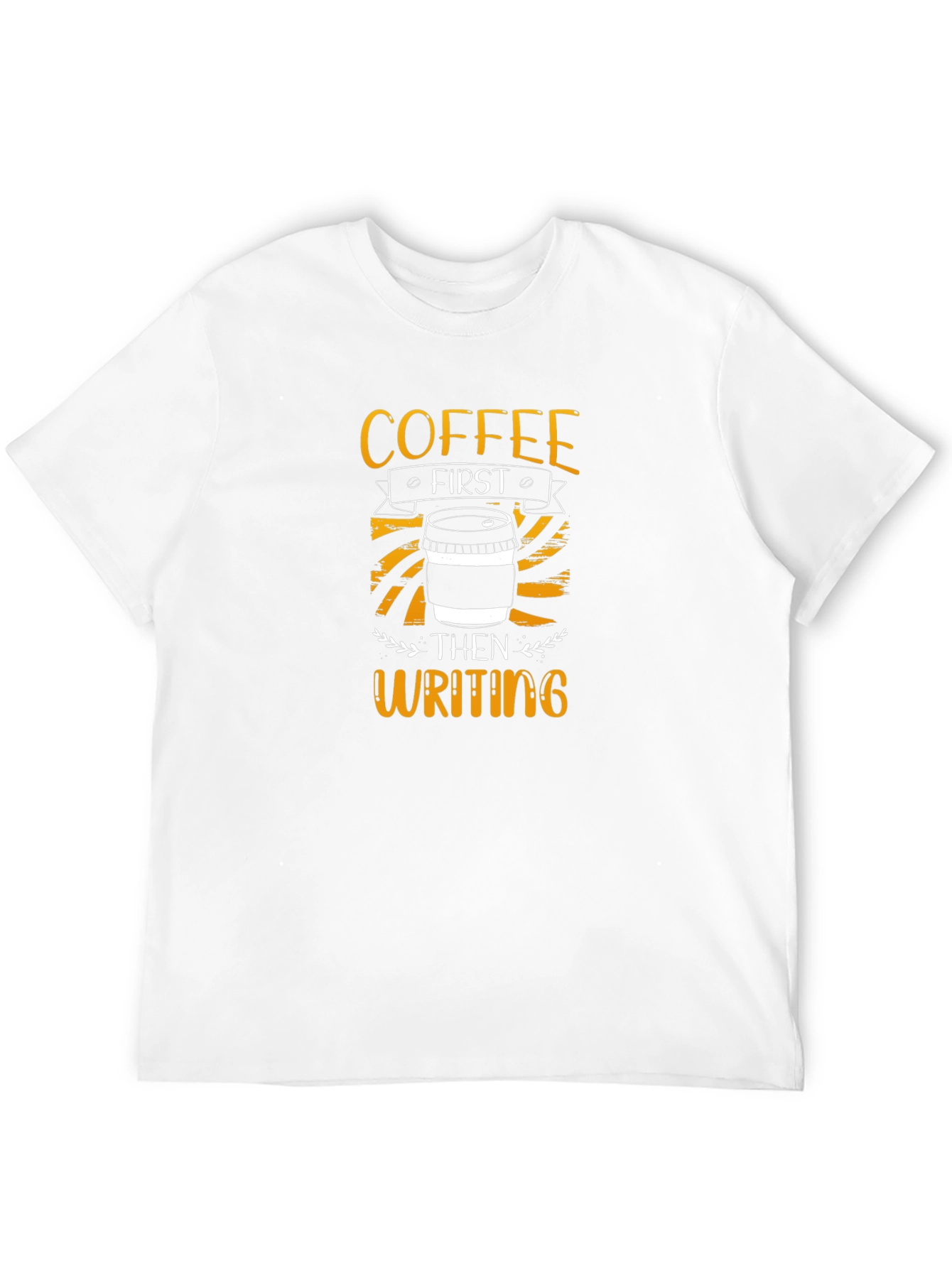Coffee First Then Writing T-Shirt