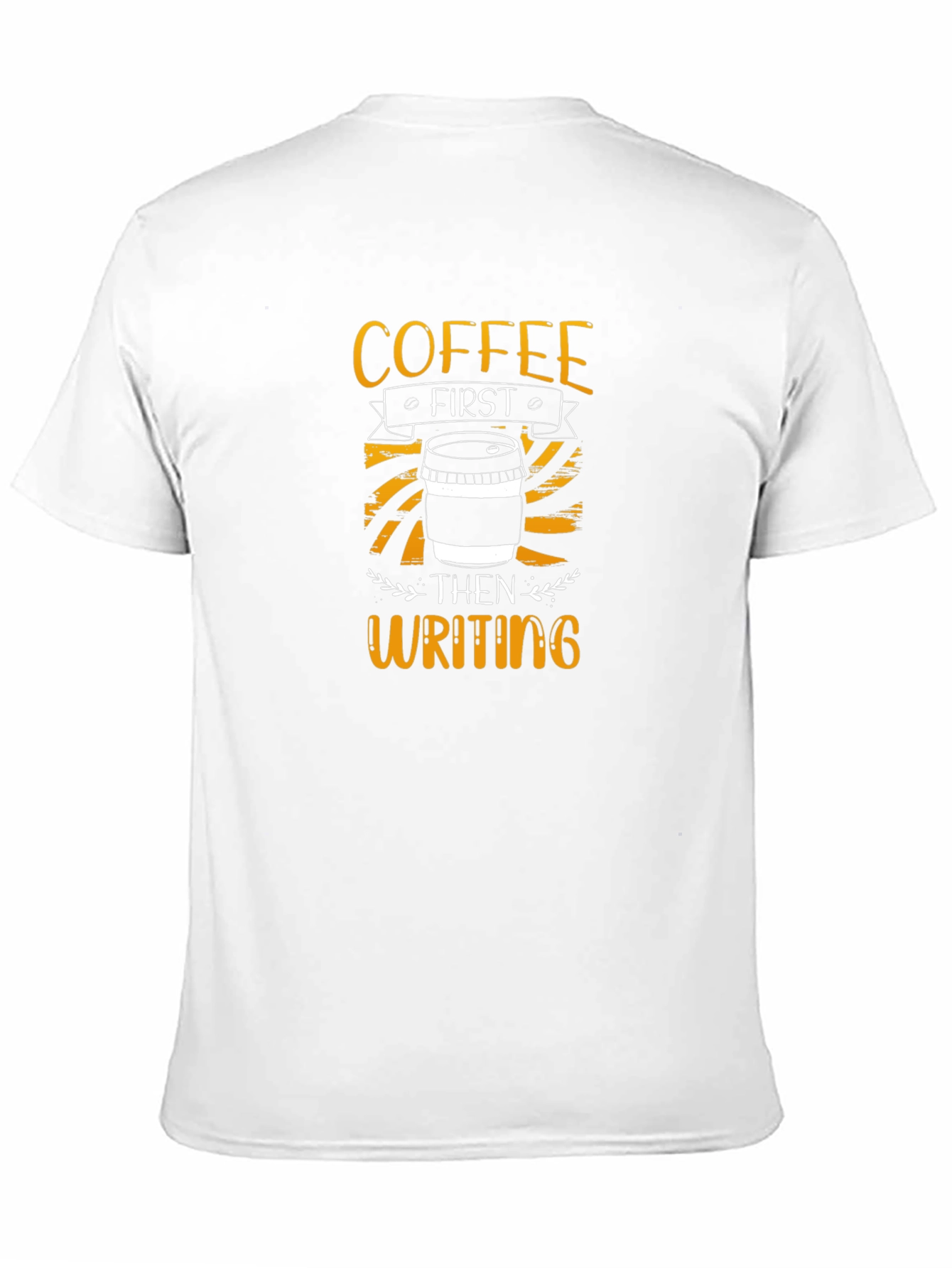 Coffee First Then Writing T-Shirt