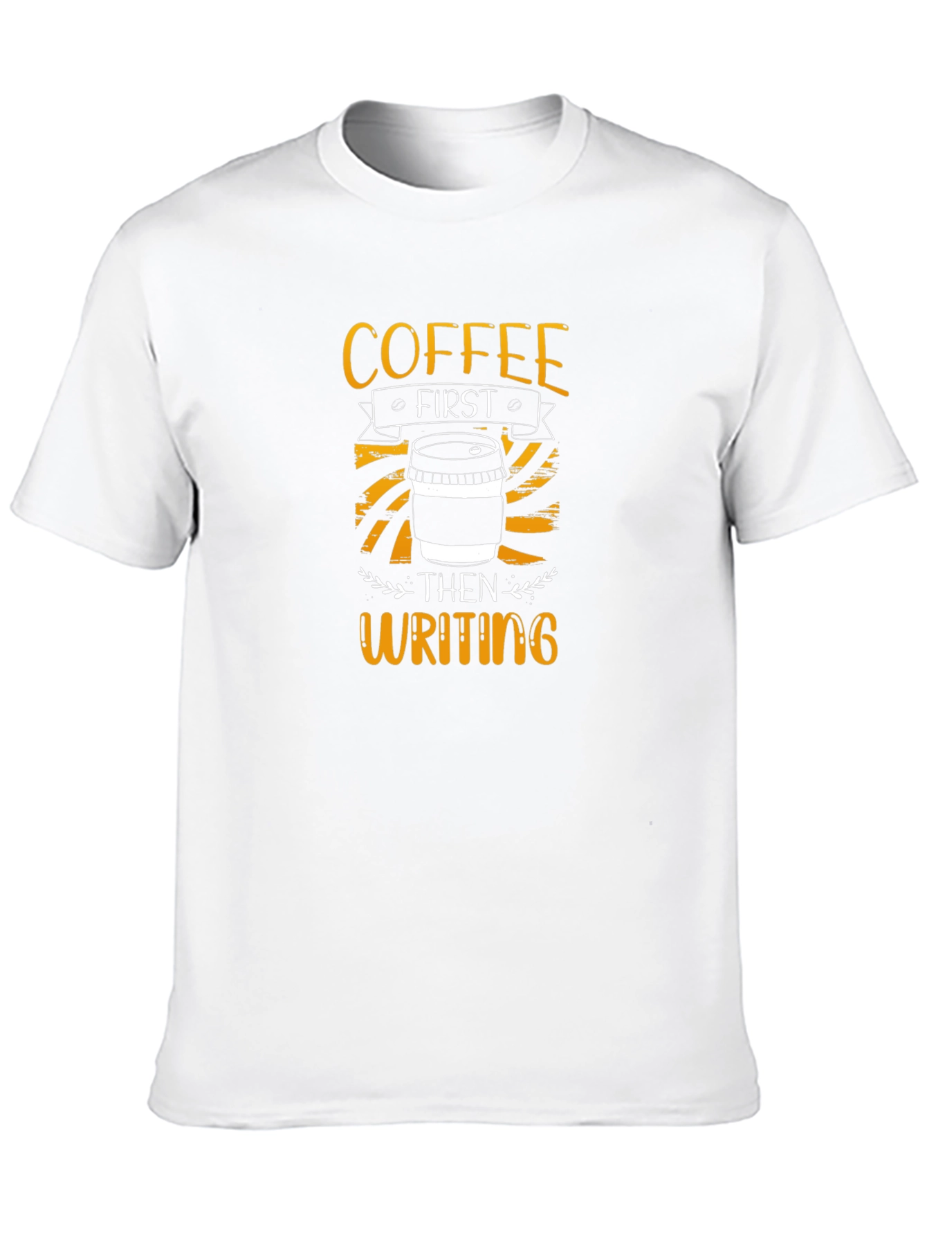 Coffee First Then Writing T-Shirt