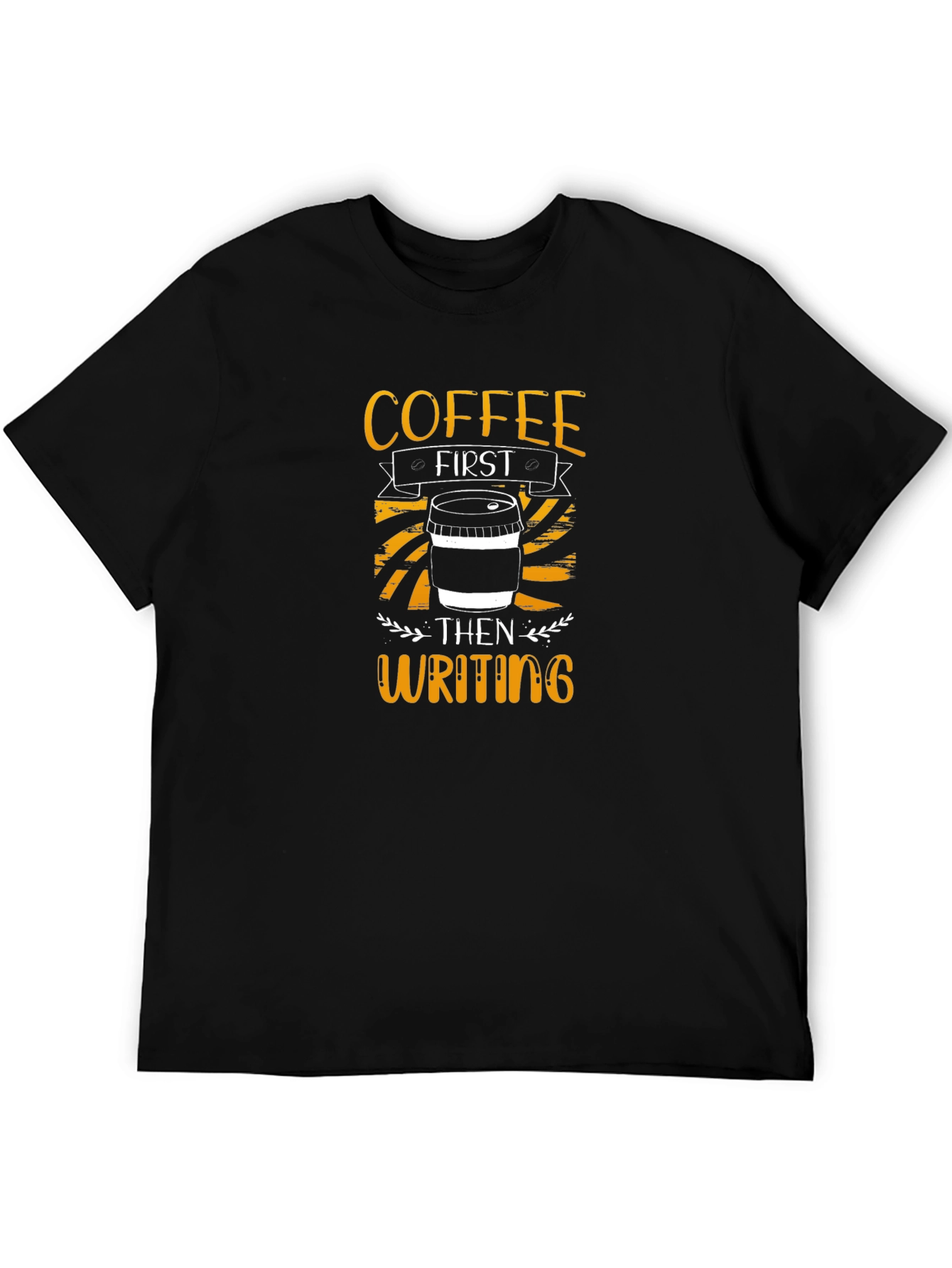 Coffee First Then Writing T-Shirt