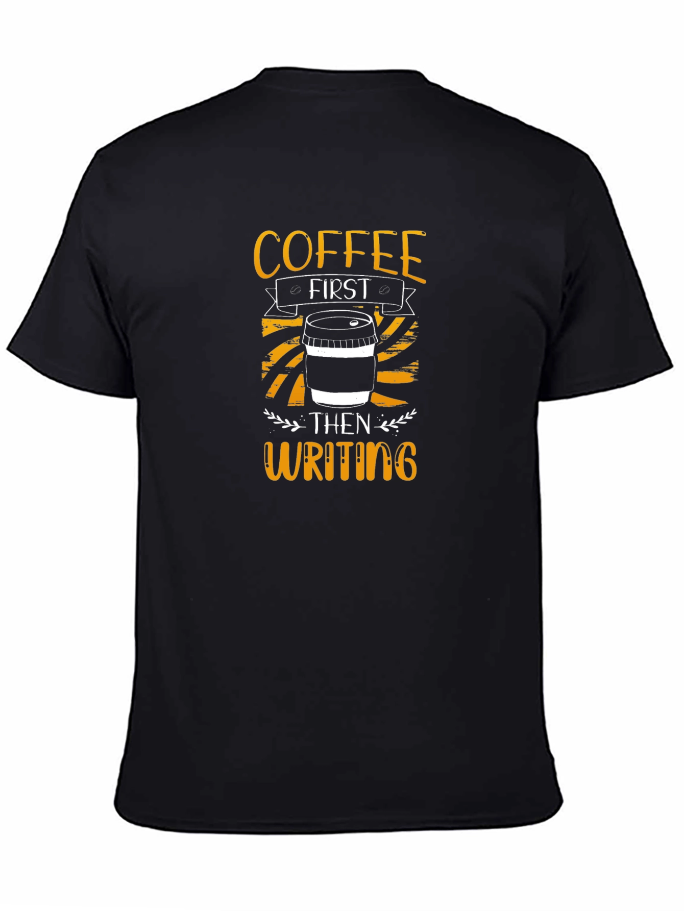 Coffee First Then Writing T-Shirt