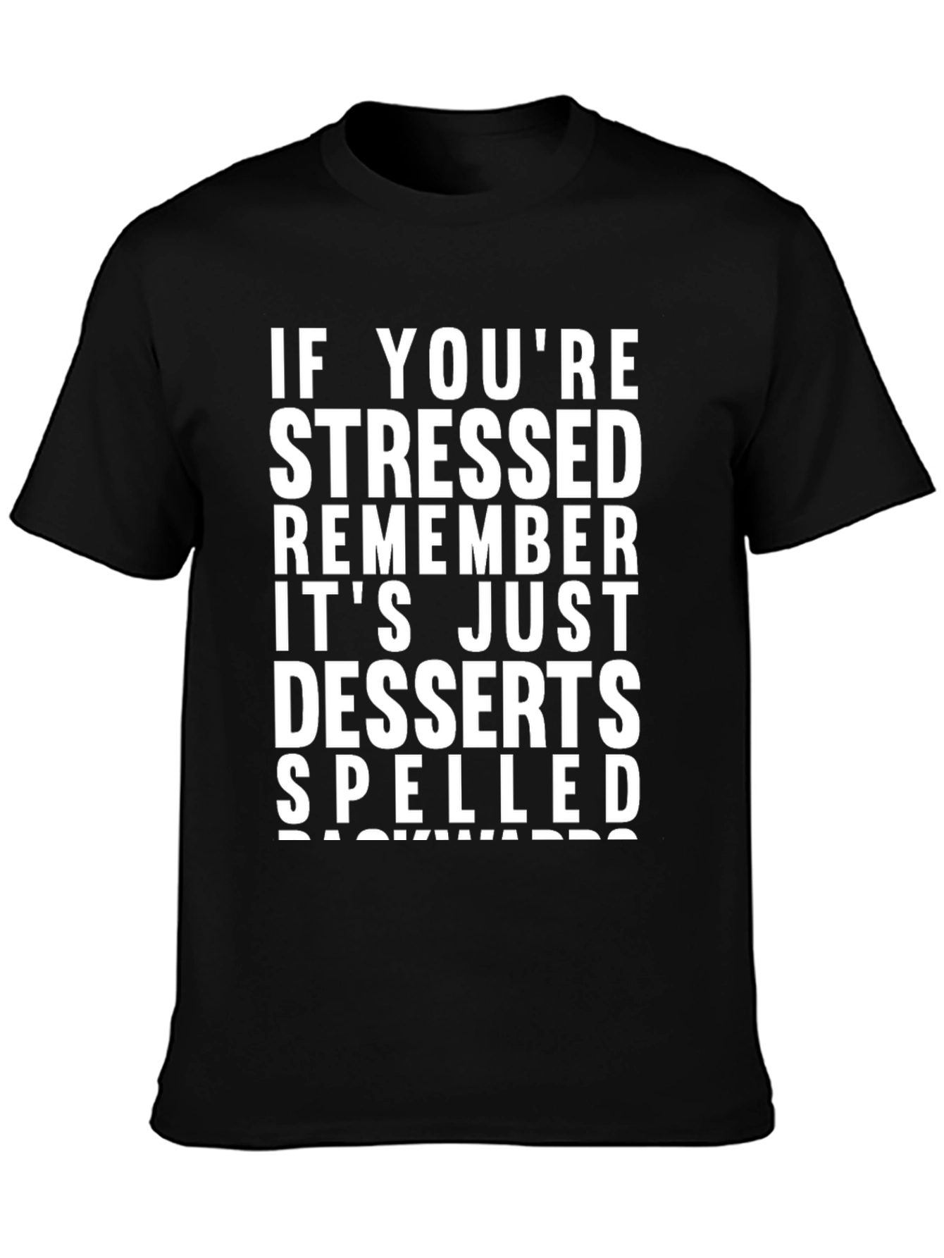 Stressed Spelled Backwards T-Shirt