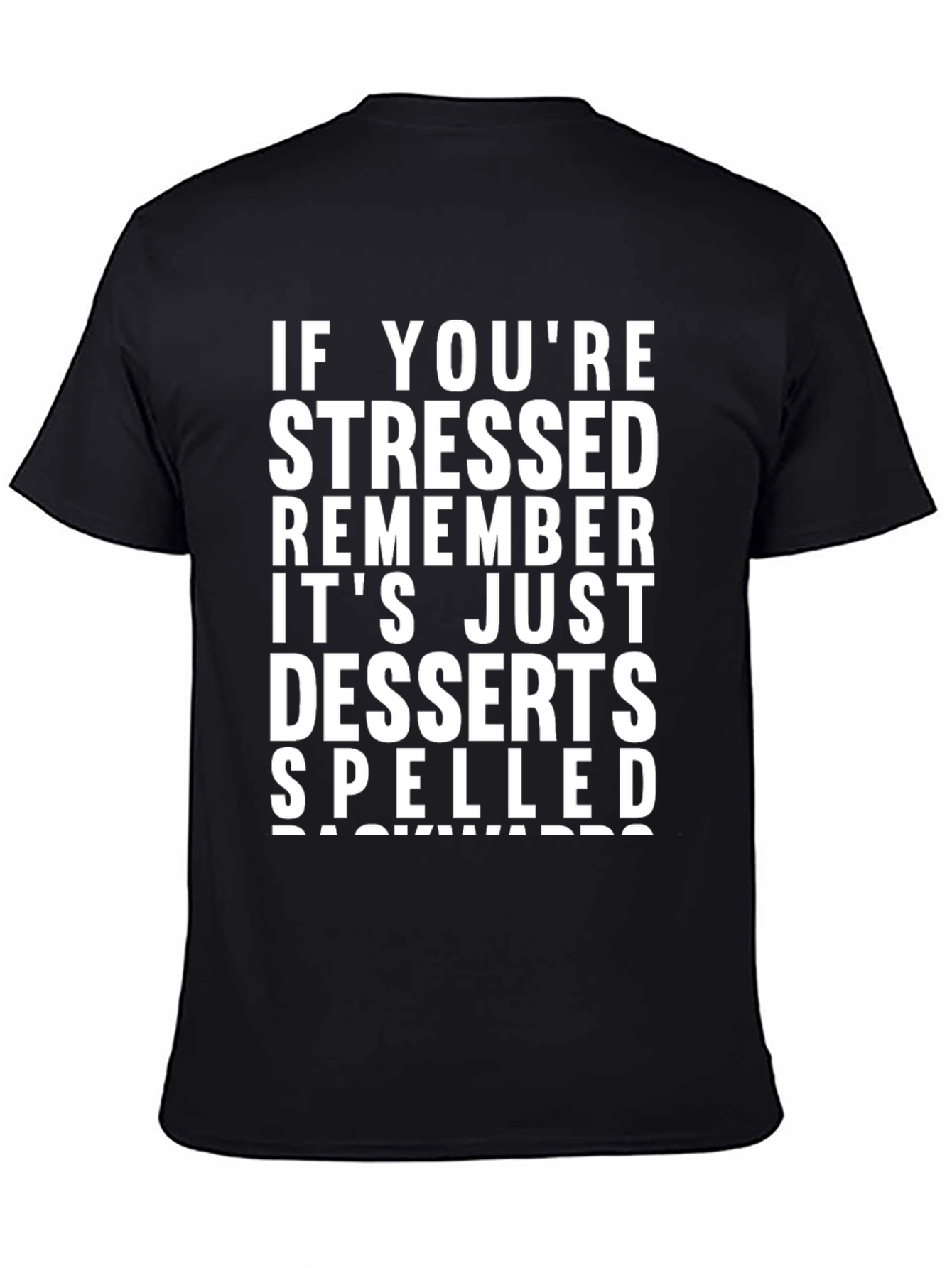 Stressed Spelled Backwards T-Shirt